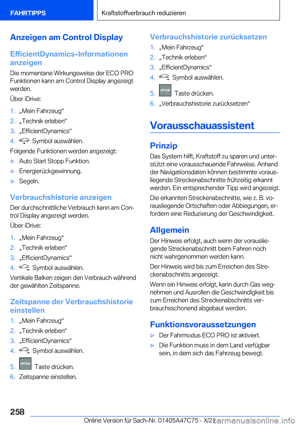 BMW X2 2022  Betriebsanleitungen (in German) �A�n�z�e�i�g�e�n��a�m��C�o�n�t�r�o�l��D�i�s�p�l�a�y�E�f�f�i�c�i�e�n�t�D�y�n�a�m�i�c�s�-�I�n�f�o�r�m�a�t�i�o�n�e�n
�a�n�z�e�i�g�e�n
�D�i�e��m�o�m�e�n�t�a�n�e��W�i�r�k�u�n�g�s�w�e�i�s�e��d�e�r��E