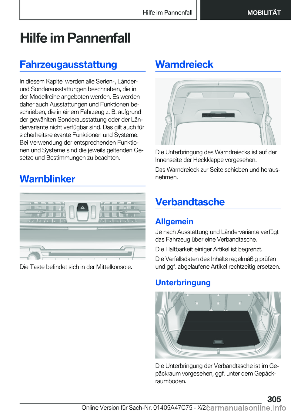 BMW X2 2022  Betriebsanleitungen (in German) �H�i�l�f�e��i�m��P�a�n�n�e�n�f�a�l�l�F�a�h�r�z�e�u�g�a�u�s�s�t�a�t�t�u�n�g
�I�n��d�i�e�s�e�m��K�a�p�i�t�e�l��w�e�r�d�e�n��a�l�l�e��S�e�r�i�e�n�-�,��L�