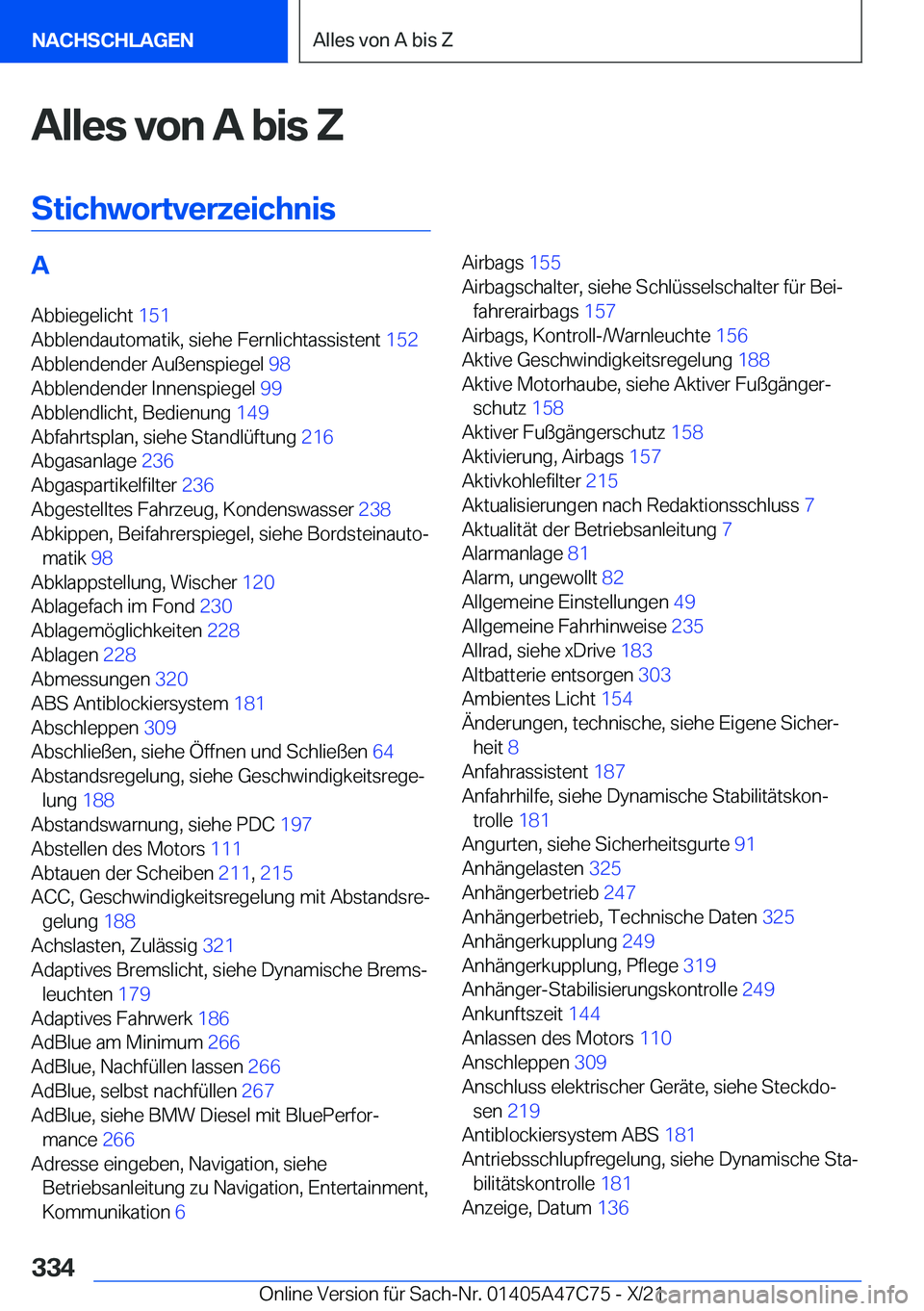BMW X2 2022  Betriebsanleitungen (in German) �A�l�l�e�s��v�o�n��A��b�i�s��Z
�S�t�i�c�h�w�o�r�t�v�e�r�z�e�i�c�h�n�i�s�A �A�b�b�i�e�g�e�l�i�c�h�t� �1�5�1�
�A�b�b�l�e�n�d�a�u�t�o�m�a�t�i�k�,��s�i�e�h�e��F�e�r�n�l�i�c�h�t�a�s�s�i�s�t�e�n�t�