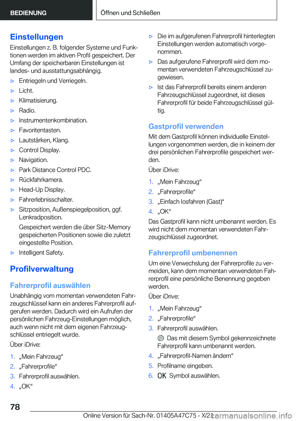 BMW X2 2022  Betriebsanleitungen (in German) �E�i�n�s�t�e�l�l�u�n�g�e�n
�E�i�n�s�t�e�l�l�u�n�g�e�n��z�.��B�.��f�o�l�g�e�n�d�e�r��S�y�s�t�e�m�e��u�n�d��F�u�n�kj �t�i�o�n�e�n��w�e�r�d�e�n��i�m��a�k�t�i�v�e�n��P�r�o�f�i�l��g�e�s�p�e�i�c