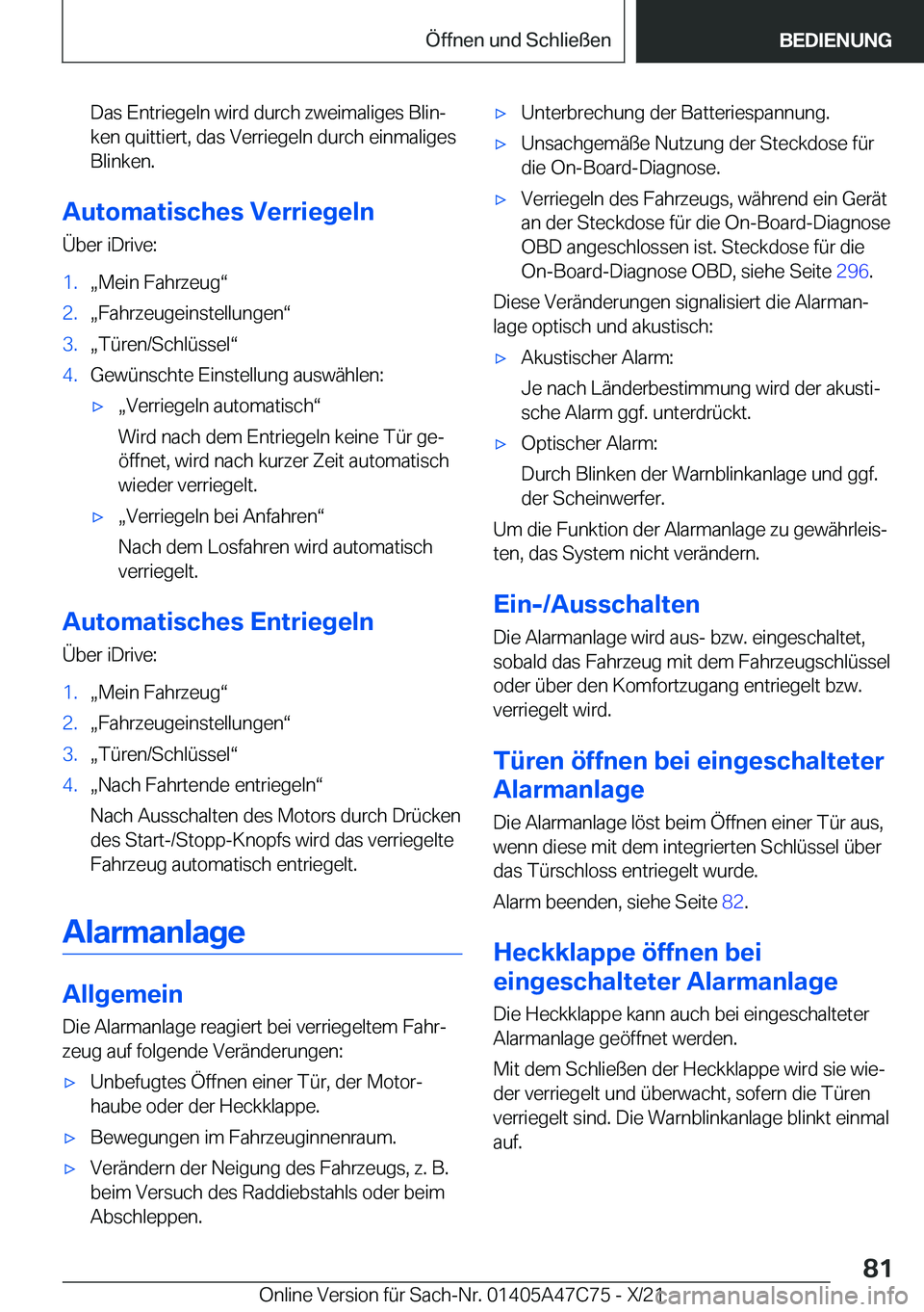 BMW X2 2022  Betriebsanleitungen (in German) �D�a�s��E�n�t�r�i�e�g�e�l�n��w�i�r�d��d�u�r�c�h��z�w�e�i�m�a�l�i�g�e�s��B�l�i�nj
�k�e�n��q�u�i�t�t�i�e�r�t�,��d�a�s��V�e�r�r�i�e�g�e�l�n��d�u�r�c�h��e�i�n�m�a�l�i�g�e�s
�B�l�i�n�k�e�n�.
�A�