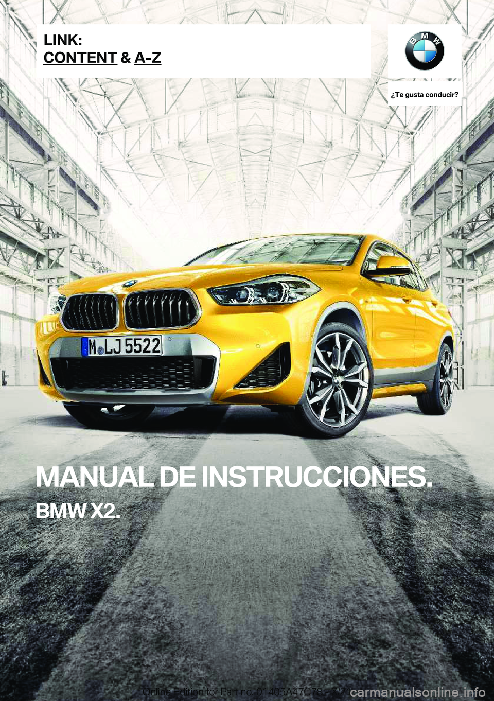 BMW X2 2022  Manuales de Empleo (in Spanish) ��T�e��g�u�s�t�a��c�o�n�d�u�c�i�r� 
�M�A�N�U�A�L��D�E��I�N�S�T�R�U�C�C�I�O�N�E�S�.
�B�M�W��X�2�.�L�I�N�K�:
�C�O�N�T�E�N�T��&��A�-�Z�O�n�l�i�n�e��E�d�i�t�i�o�n��f�o�r��P�a�r�t��n�o�.��0�1�