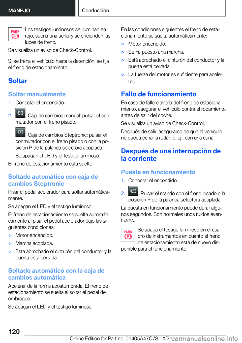 BMW X2 2022  Manuales de Empleo (in Spanish) �L�o�s��t�e�s�t�i�g�o�s��l�u�m�i�n�o�s�o�s��s�e��i�l�u�m�i�n�a�n��e�n
�r�o�j�o�,��s�u�e�n�a��u�n�a��s�e�