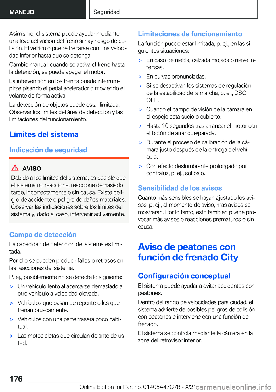 BMW X2 2022  Manuales de Empleo (in Spanish) �A�s�i�m�i�s�m�o�,��e�l��s�i�s�t�e�m�a��p�u�e�d�e��a�y�u�d�a�r��m�e�d�i�a�n�t�e�u�n�a��l�e�v�e��a�c�t�i�v�a�c�i�