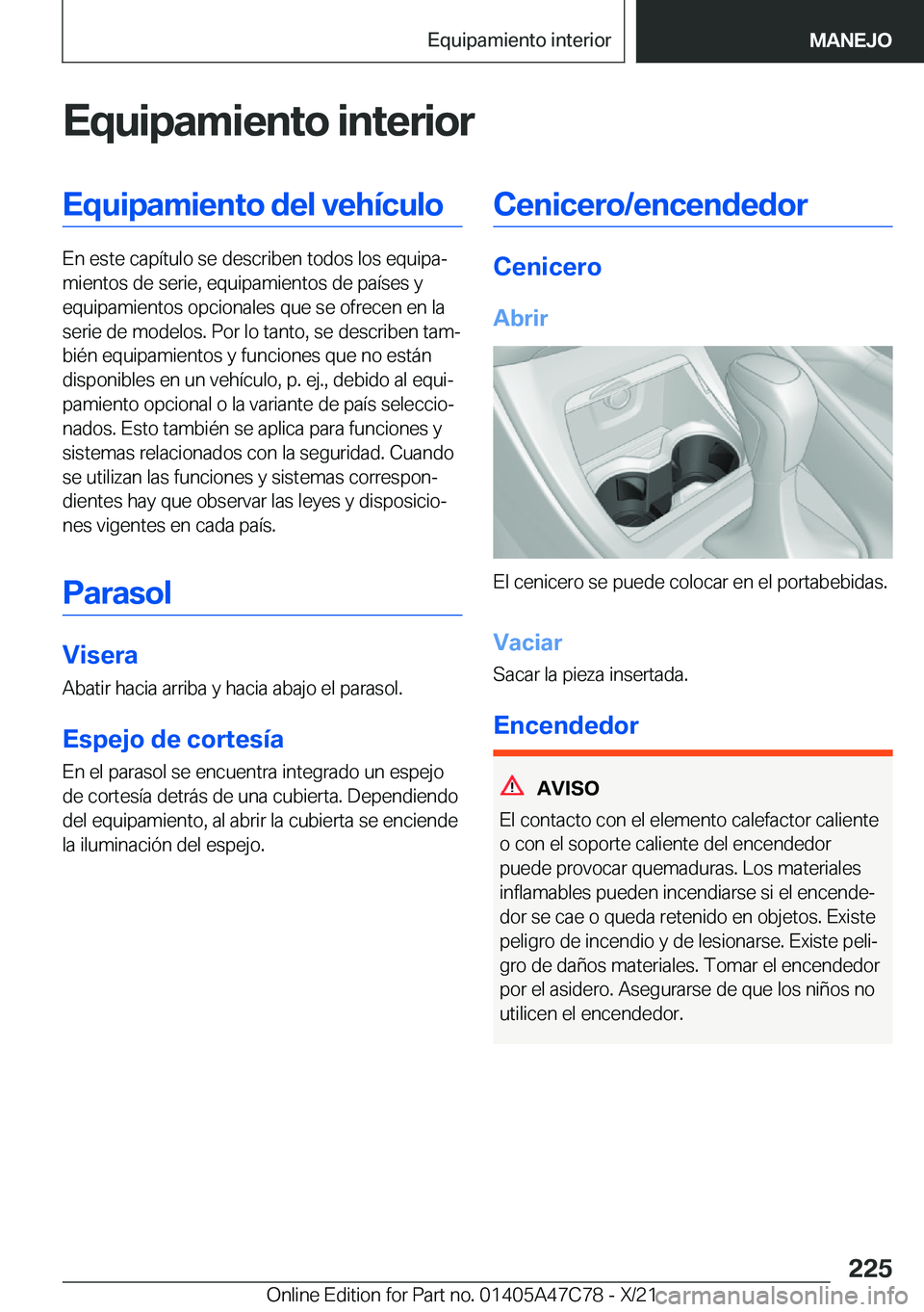 BMW X2 2022  Manuales de Empleo (in Spanish) �E�q�u�i�p�a�m�i�e�n�t�o��i�n�t�e�r�i�o�r�E�q�u�i�p�a�m�i�e�n�t�o��d�e�l��v�e�h�