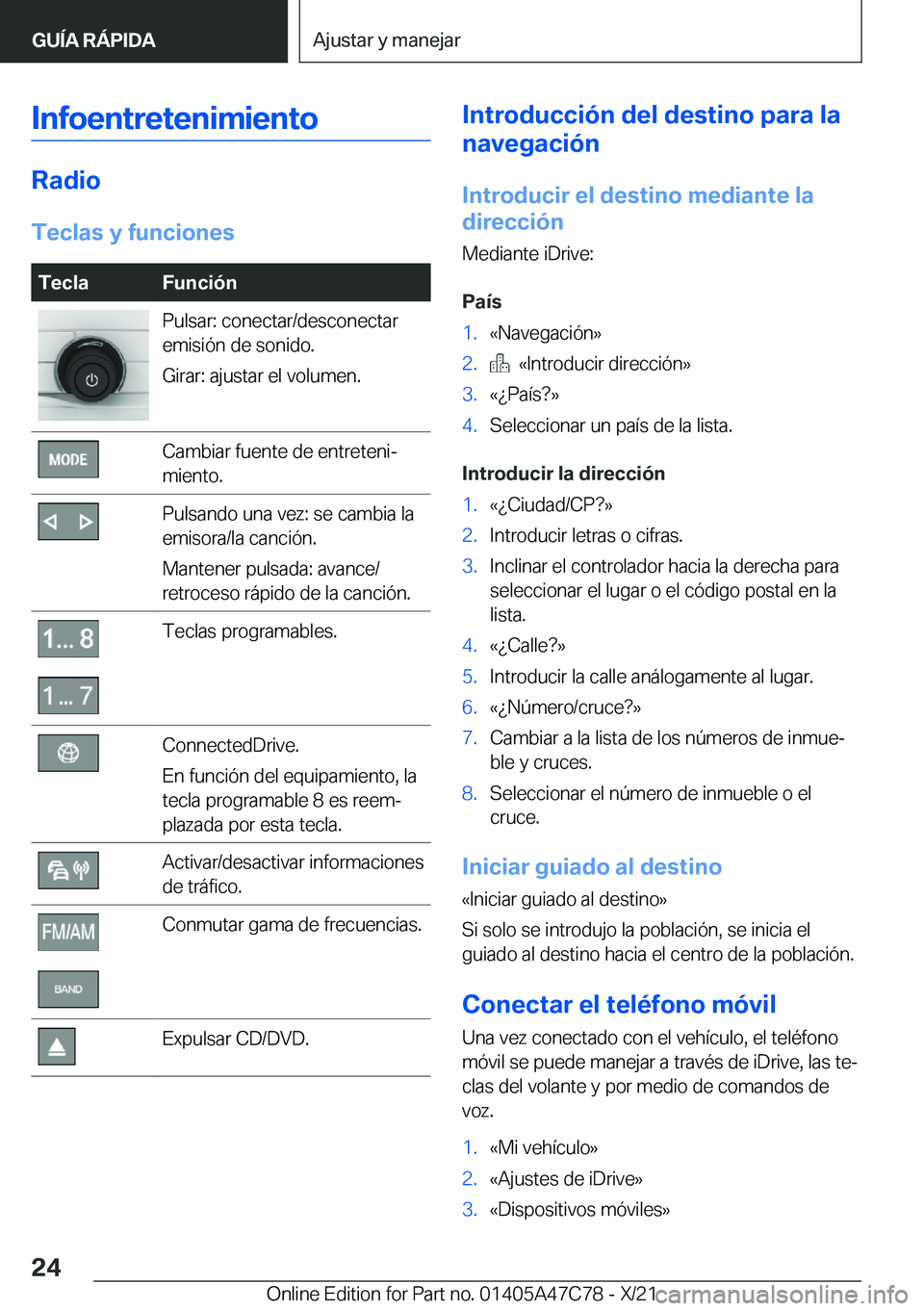 BMW X2 2022  Manuales de Empleo (in Spanish) �I�n�f�o�e�n�t�r�e�t�e�n�i�m�i�e�n�t�o
�R�a�d�i�o
�T�e�c�l�a�s��y��f�u�n�c�i�o�n�e�s
�T�e�c�l�a�F�u�n�c�i�