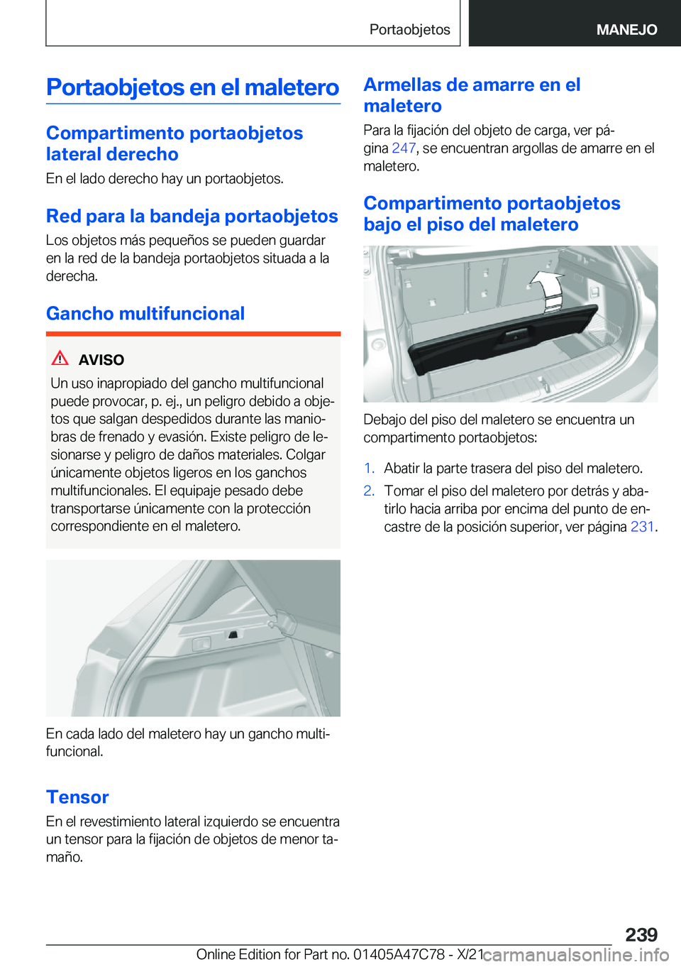 BMW X2 2022  Manuales de Empleo (in Spanish) �P�o�r�t�a�o�b�j�e�t�o�s��e�n��e�l��m�a�l�e�t�e�r�o
�C�o�m�p�a�r�t�i�m�e�n�t�o��p�o�r�t�a�o�b�j�e�t�o�s
�l�a�t�e�r�a�l��d�e�r�e�c�h�o
�E�n��e�l��l�a�d�o��d�e�r�e�c�h�o��h�a�y��u�n��p�o�r�t�