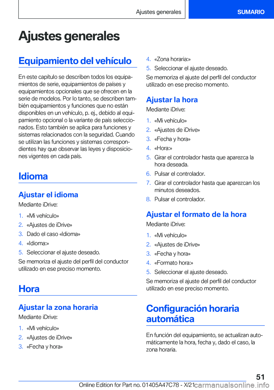 BMW X2 2022  Manuales de Empleo (in Spanish) �A�j�u�s�t�e�s��g�e�n�e�r�a�l�e�s�E�q�u�i�p�a�m�i�e�n�t�o��d�e�l��v�e�h�
