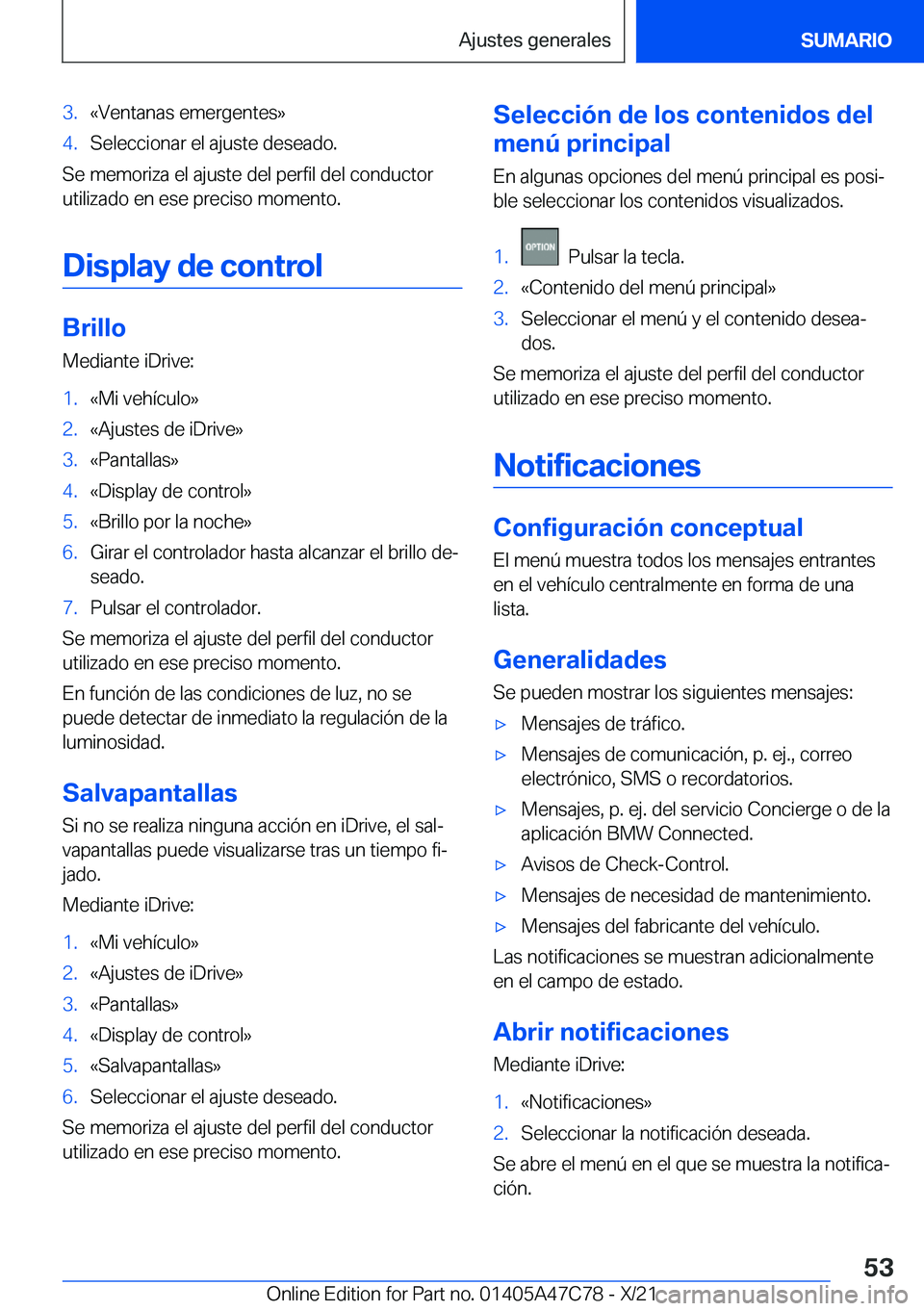 BMW X2 2022  Manuales de Empleo (in Spanish) �3�.�«�V�e�n�t�a�n�a�s��e�m�e�r�g�e�n�t�e�s�{�4�.�S�e�l�e�c�c�i�o�n�a�r��e�l��a�j�u�s�t�e��d�e�s�e�a�d�o�.
�S�e��m�e�m�o�r�i�z�a��e�l��a�j�u�s�t�e��d�e�l��p�e�r�f�i�l��d�e�l��c�o�n�d�u�c�t