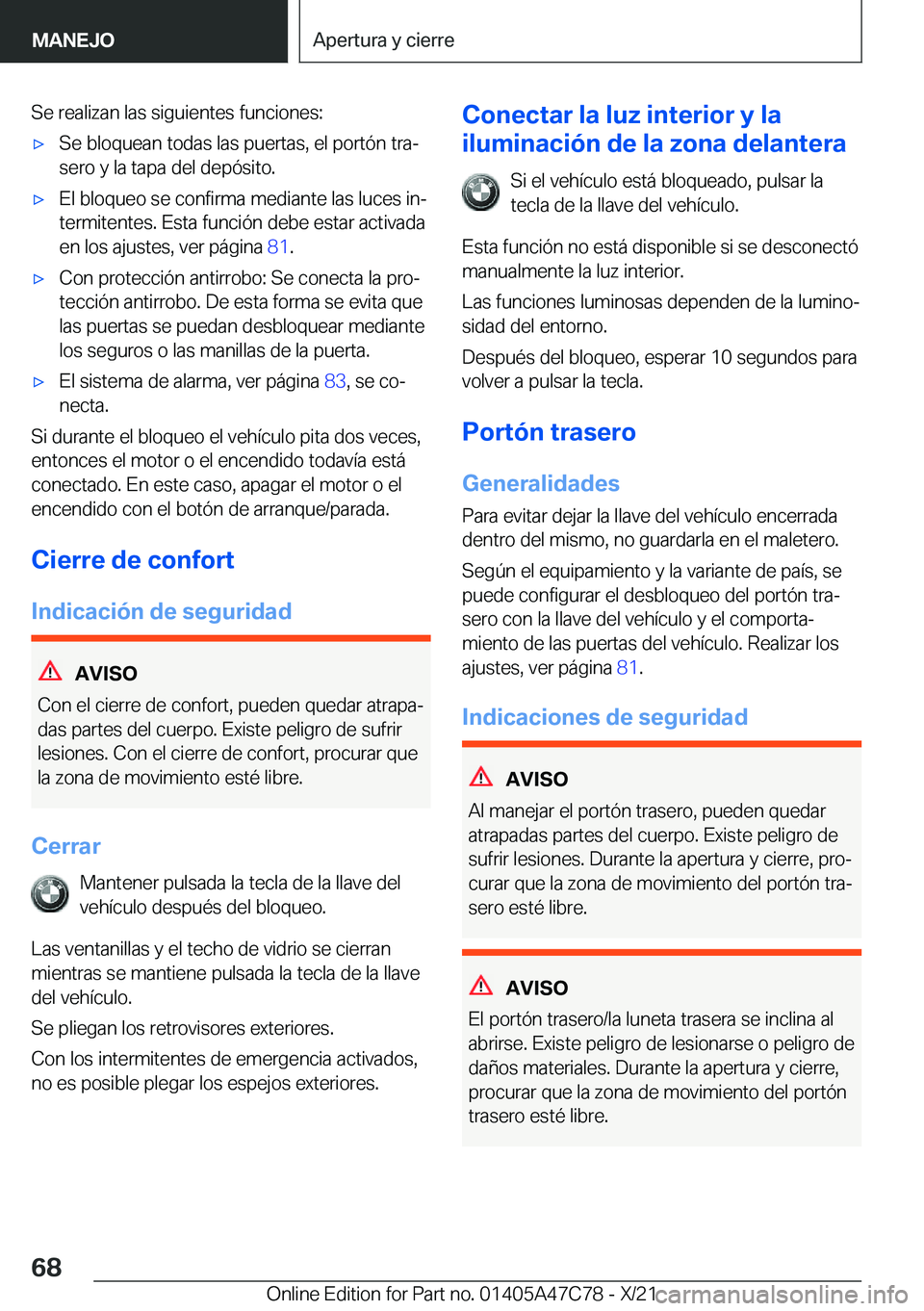 BMW X2 2022  Manuales de Empleo (in Spanish) �S�e��r�e�a�l�i�z�a�n��l�a�s��s�i�g�u�i�e�n�t�e�s��f�u�n�c�i�o�n�e�s�:x�S�e��b�l�o�q�u�e�a�n��t�o�d�a�s��l�a�s��p�u�e�r�t�a�s�,��e�l��p�o�r�t�