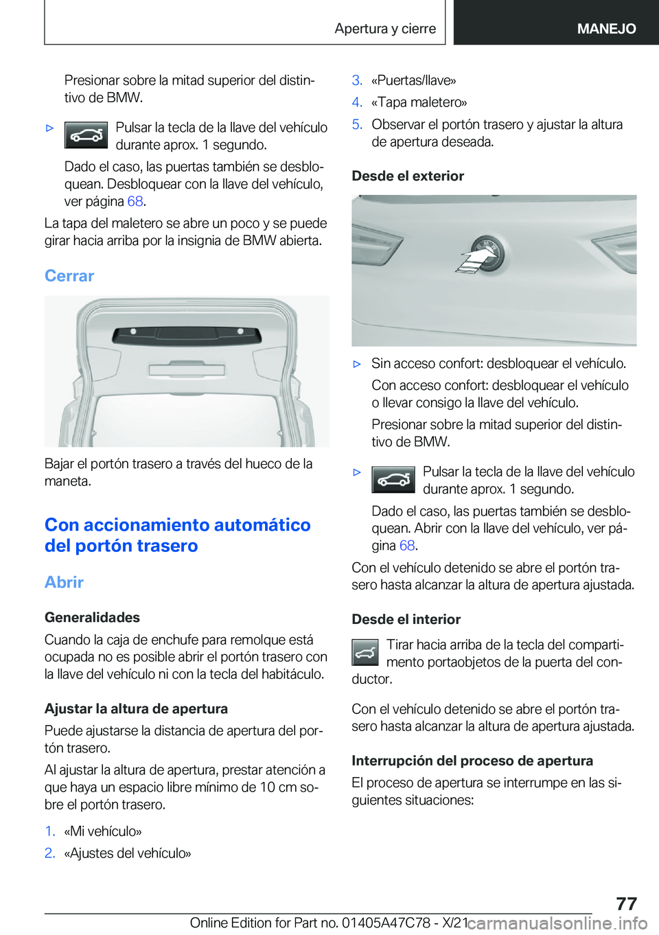 BMW X2 2022  Manuales de Empleo (in Spanish) �P�r�e�s�i�o�n�a�r��s�o�b�r�e��l�a��m�i�t�a�d��s�u�p�e�r�i�o�r��d�e�l��d�i�s�t�i�nª
�t�i�v�o��d�e��B�M�W�.x�P�u�l�s�a�r��l�a��t�e�c�l�a��d�e��l�a��l�l�a�v�e��d�e�l��v�e�h�