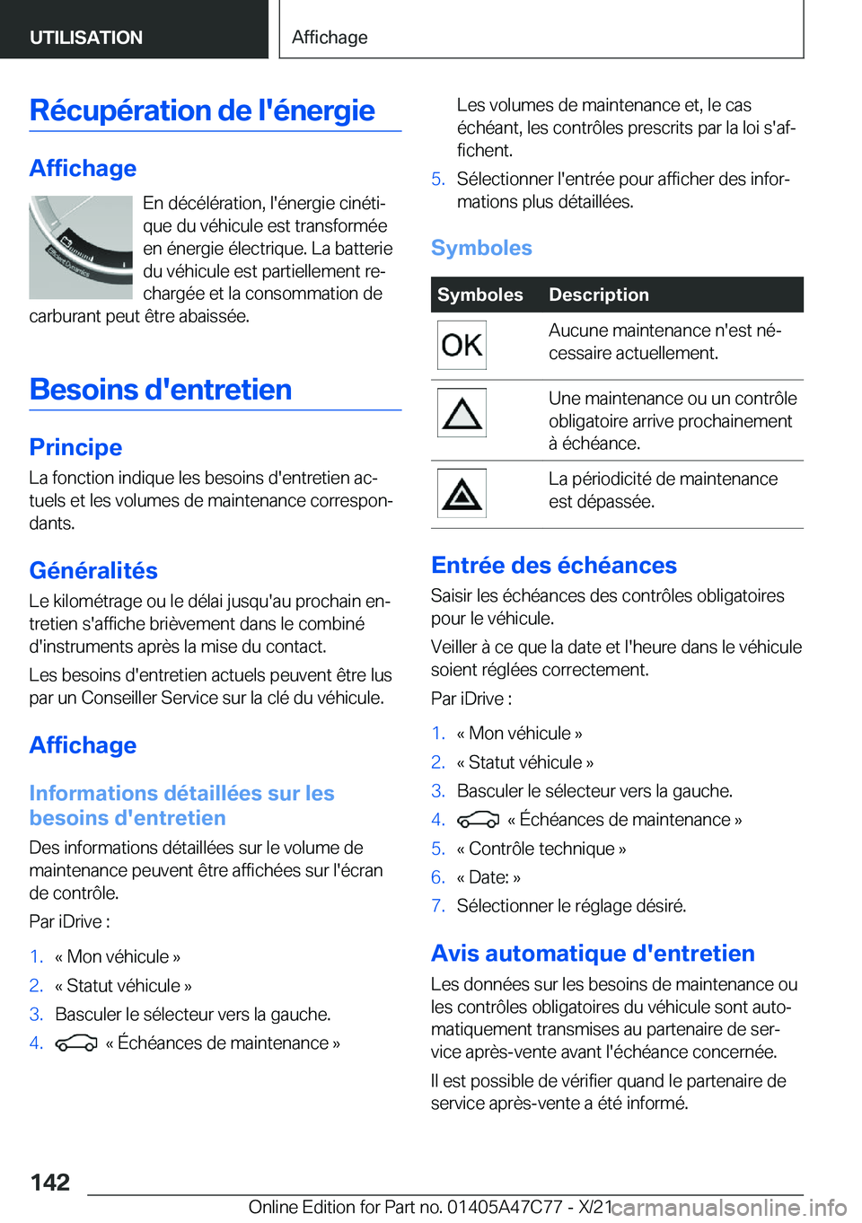 BMW X2 2022  Notices Demploi (in French) �R�é�c�u�p�é�r�a�t�i�o�n��d�e��l�'�é�n�e�r�g�i�e
�A�f�f�i�c�h�a�g�e�E�n��d�é�c�é�l�é�r�a�t�i�o�n�,��l�'�é�n�e�r�g�i�e��c�i�n�é�t�ij
�q�u�e��d�u��v�é�h�i�c�u�l�e��e�s�t��t�r�