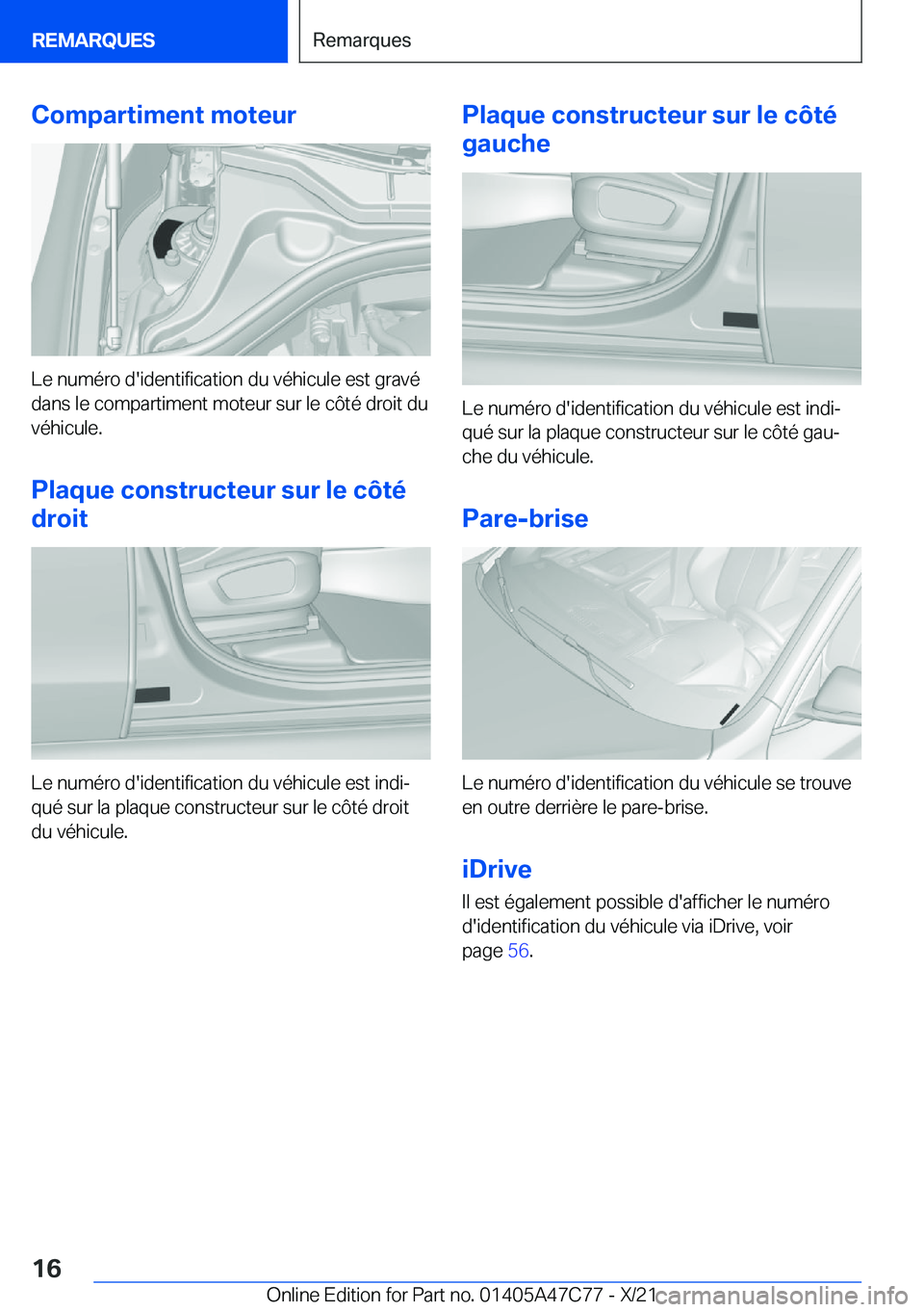 BMW X2 2022  Notices Demploi (in French) �C�o�m�p�a�r�t�i�m�e�n�t��m�o�t�e�u�r
�L�e��n�u�m�é�r�o��d�'�i�d�e�n�t�i�f�i�c�a�t�i�o�n��d�u��v�é�h�i�c�u�l�e��e�s�t��g�r�a�v�é
�d�a�n�s��l�e��c�o�m�p�a�r�t�i�m�e�n�t��m�o�t�e�u�r��