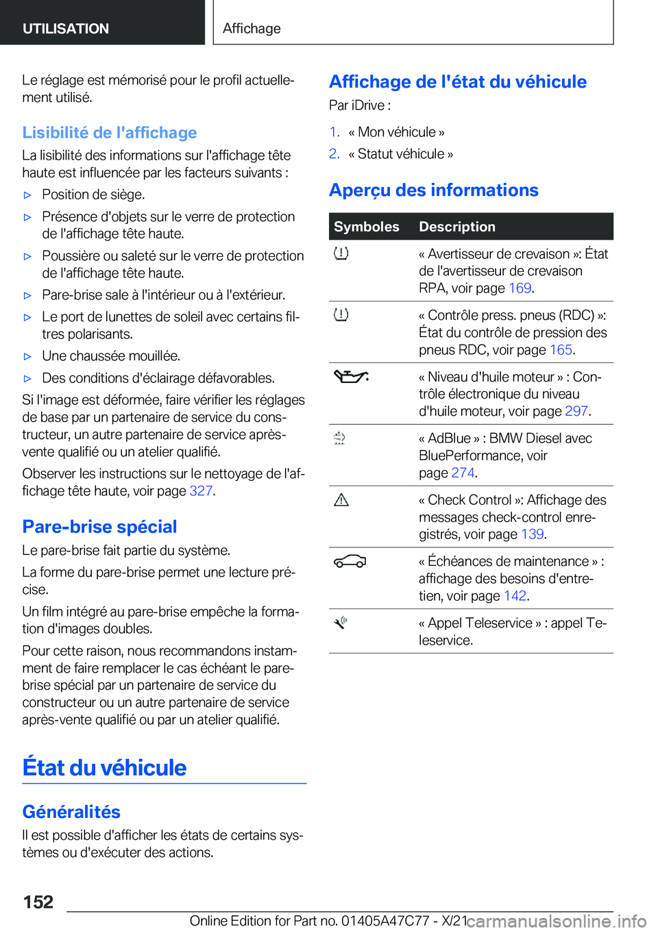 BMW X2 2022  Notices Demploi (in French) �L�e��r�é�g�l�a�g�e��e�s�t��m�é�m�o�r�i�s�é��p�o�u�r��l�e��p�r�o�f�i�l��a�c�t�u�e�l�l�ej
�m�e�n�t��u�t�i�l�i�s�é�.
�L�i�s�i�b�i�l�i�t�é��d�e��l�'�a�f�f�i�c�h�a�g�e �L�a��l�i�s�i�b