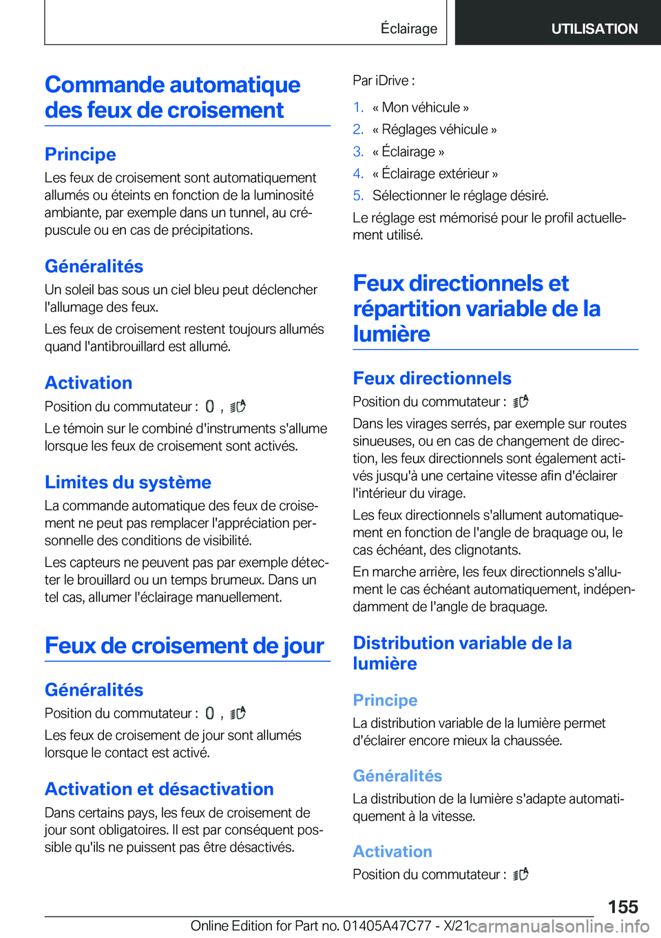 BMW X2 2022  Notices Demploi (in French) �C�o�m�m�a�n�d�e��a�u�t�o�m�a�t�i�q�u�e�d�e�s��f�e�u�x��d�e��c�r�o�i�s�e�m�e�n�t
�P�r�i�n�c�i�p�e
�L�e�s��f�e�u�x��d�e��c�r�o�i�s�e�m�e�n�t��s�o�n�t��a�u�t�o�m�a�t�i�q�u�e�m�e�n�t
�a�l�l�u�m�