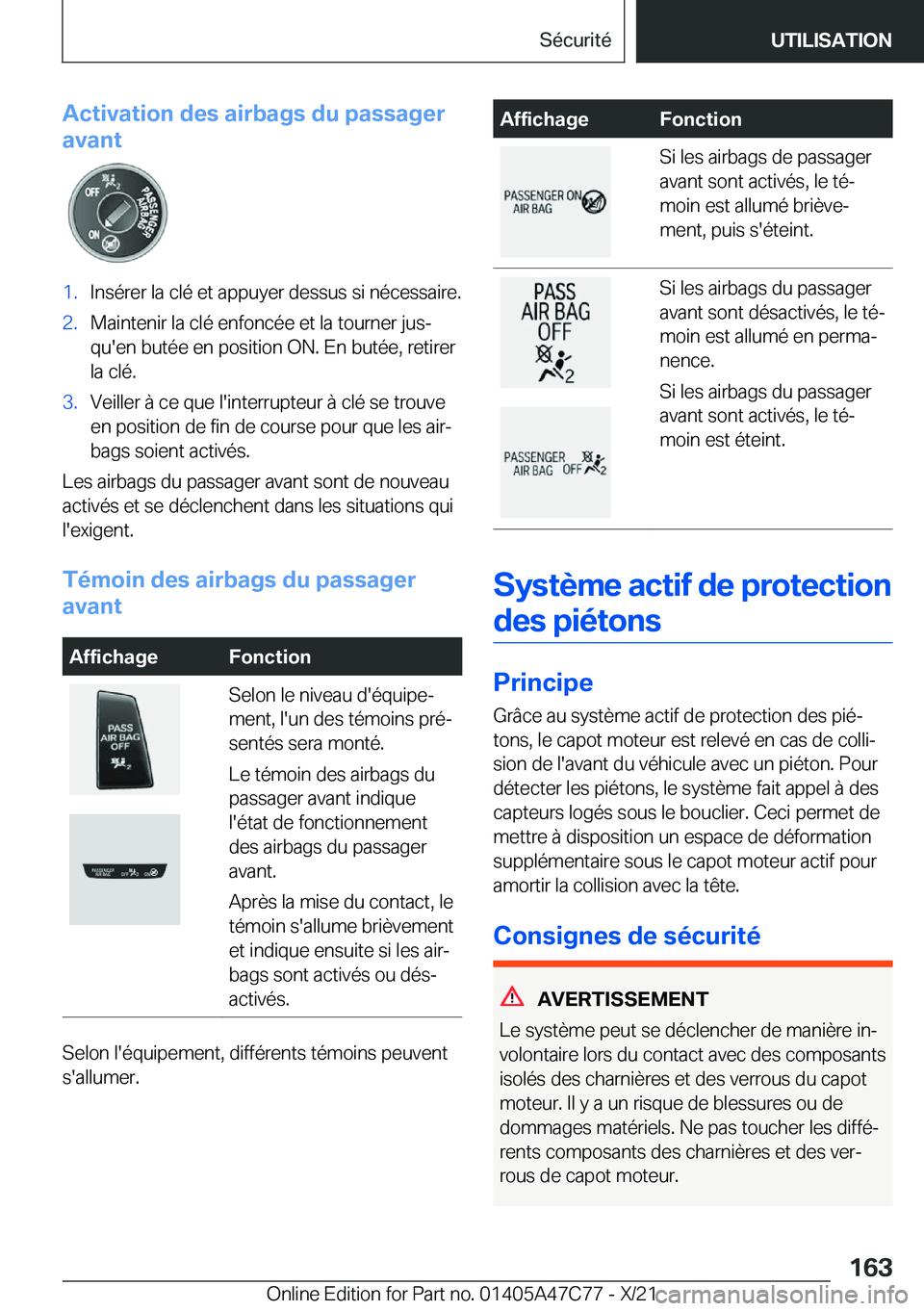 BMW X2 2022  Notices Demploi (in French) �A�c�t�i�v�a�t�i�o�n��d�e�s��a�i�r�b�a�g�s��d�u��p�a�s�s�a�g�e�r
�a�v�a�n�t�1�.�I�n�s�é�r�e�r��l�a��c�l�é��e�t��a�p�p�u�y�e�r��d�e�s�s�u�s��s�i��n�é�c�e�s�s�a�i�r�e�.�2�.�M�a�i�n�t�e�n�i