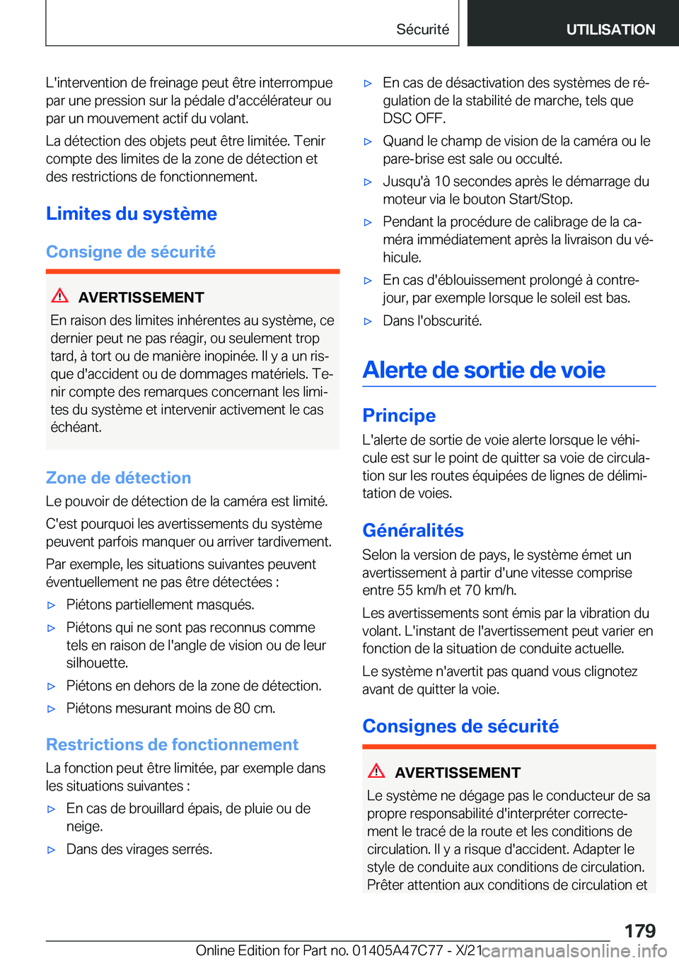 BMW X2 2022  Notices Demploi (in French) �L�'�i�n�t�e�r�v�e�n�t�i�o�n��d�e��f�r�e�i�n�a�g�e��p�e�u�t��ê�t�r�e��i�n�t�e�r�r�o�m�p�u�e�p�a�r��u�n�e��p�r�e�s�s�i�o�n��s�u�r��l�a��p�é�d�a�l�e��d�'�a�c�c�é�l�é�r�a�t�e�u�r�