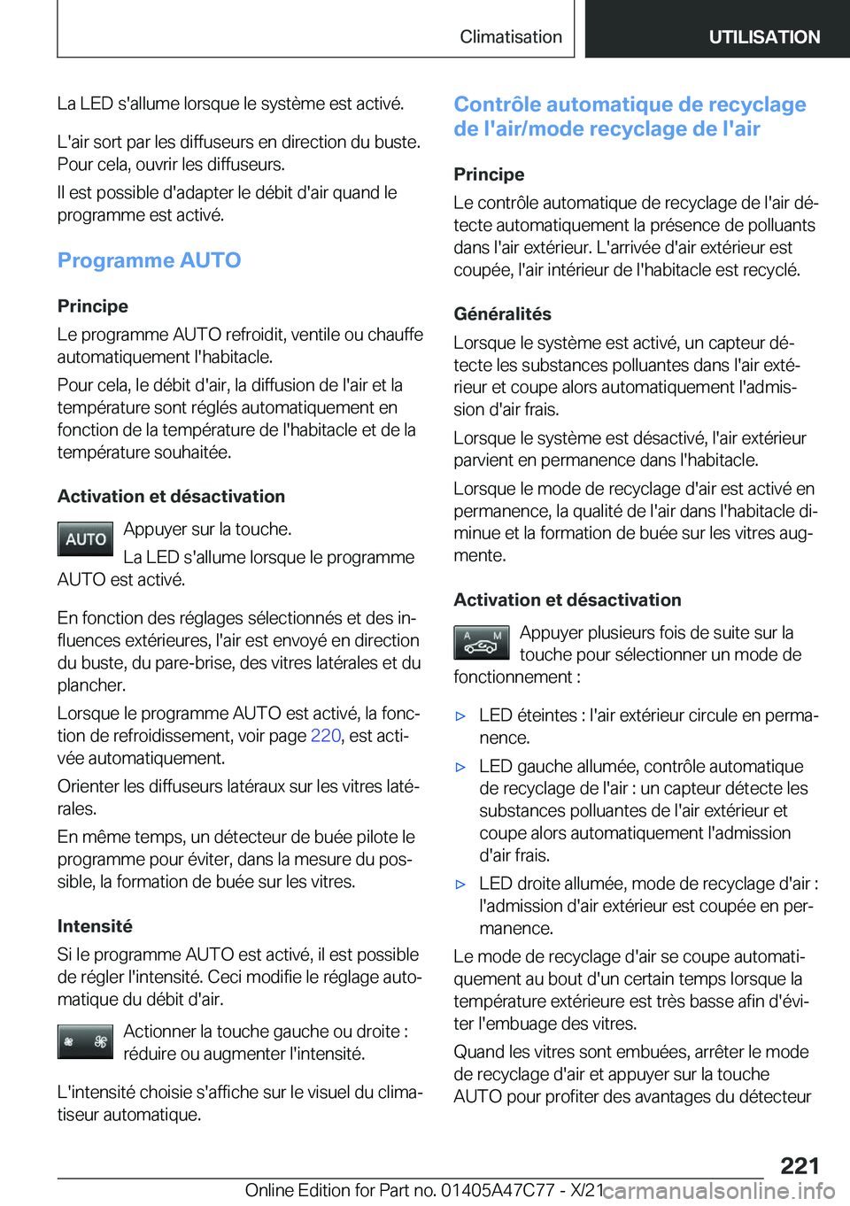 BMW X2 2022  Notices Demploi (in French) �L�a��L�E�D��s�'�a�l�l�u�m�e��l�o�r�s�q�u�e��l�e��s�y�s�t�è�m�e��e�s�t��a�c�t�i�v�é�.
�L�'�a�i�r��s�o�r�t��p�a�r��l�e�s��d�i�f�f�u�s�e�u�r�s��e�n��d�i�r�e�c�t�i�o�n��d�u��b�u�