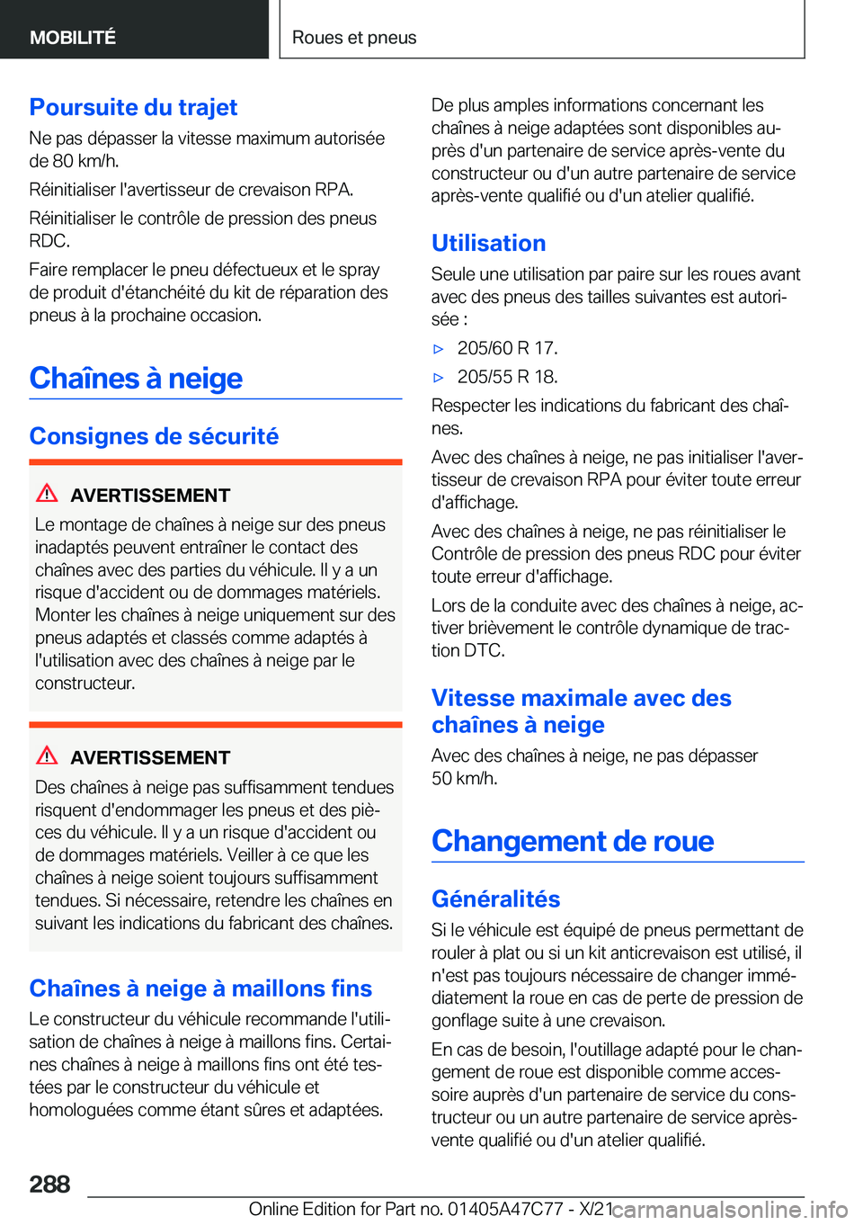BMW X2 2022  Notices Demploi (in French) �P�o�u�r�s�u�i�t�e��d�u��t�r�a�j�e�t
�N�e��p�a�s��d�é�p�a�s�s�e�r��l�a��v�i�t�e�s�s�e��m�a�x�i�m�u�m��a�u�t�o�r�i�s�é�e
�d�e��8�0��k�m�/�h�.
�R�é�i�n�i�t�i�a�l�i�s�e�r��l�'�a�v�e�r�t