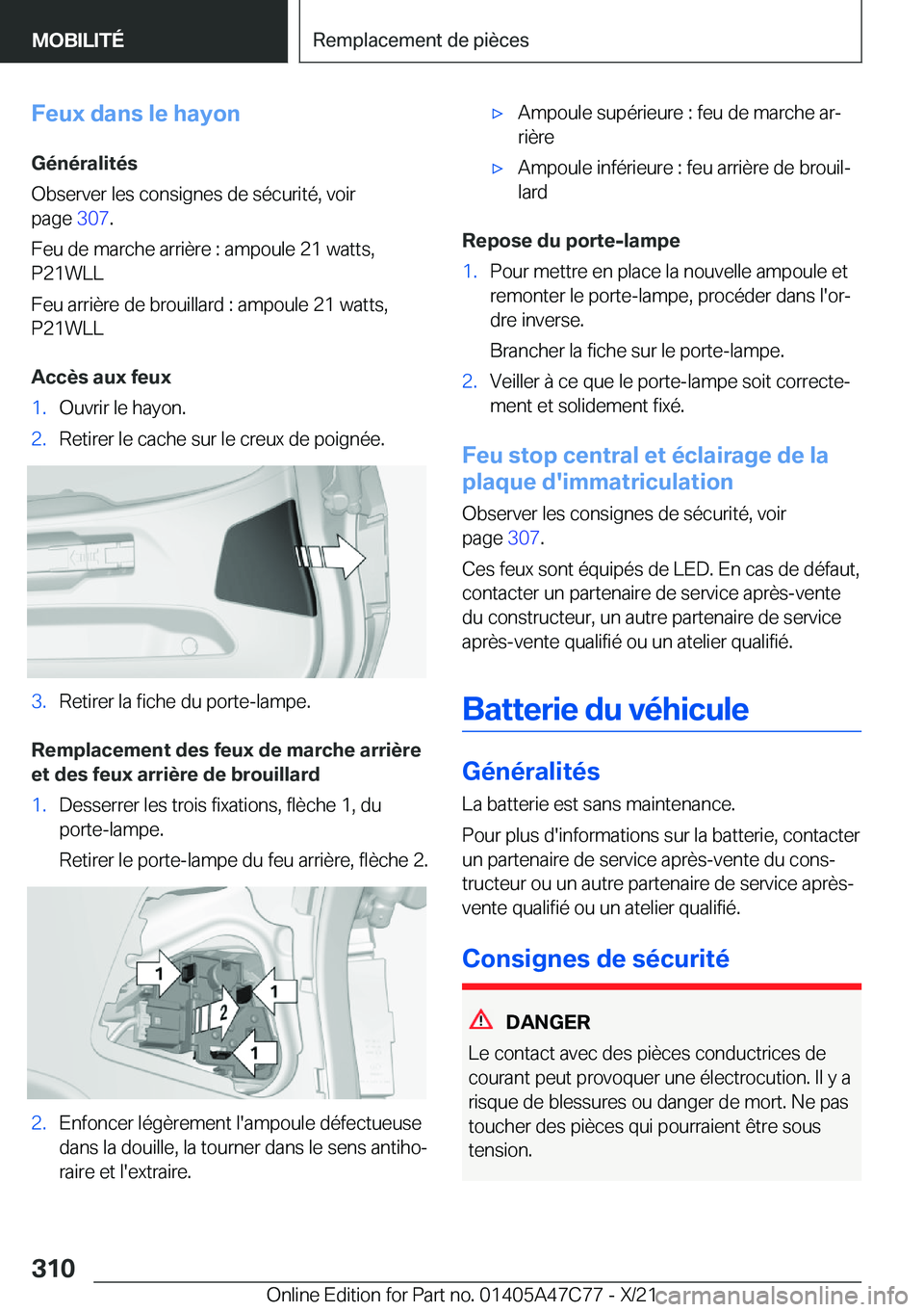 BMW X2 2022  Notices Demploi (in French) �F�e�u�x��d�a�n�s��l�e��h�a�y�o�n
�G�é�n�é�r�a�l�i�t�é�s
�O�b�s�e�r�v�e�r��l�e�s��c�o�n�s�i�g�n�e�s��d�e��s�é�c�u�r�i�t�é�,��v�o�i�r
�p�a�g�e� �3�0�7�.
�F�e�u��d�e��m�a�r�c�h�e��a�r�r