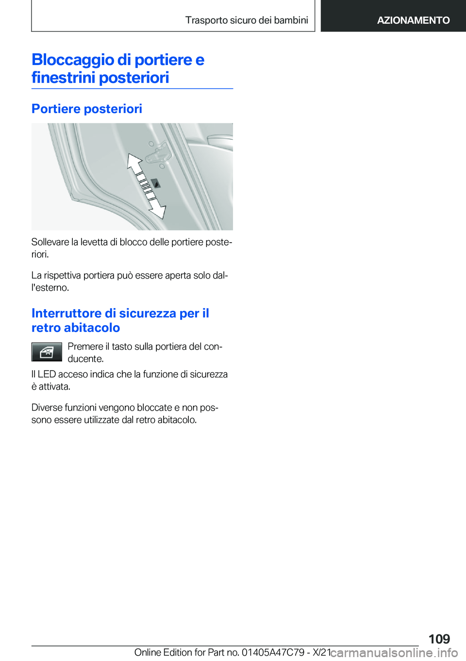 BMW X2 2022  Libretti Di Uso E manutenzione (in Italian) �B�l�o�c�c�a�g�g�i�o��d�i��p�o�r�t�i�e�r�e��e
�f�i�n�e�s�t�r�i�n�i��p�o�s�t�e�r�i�o�r�i
�P�o�r�t�i�e�r�e��p�o�s�t�e�r�i�o�r�i
�S�o�l�l�e�v�a�r�e��l�a��l�e�v�e�t�t�a��d�i��b�l�o�c�c�o��d�e�l�