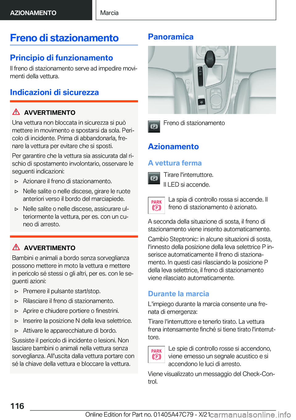 BMW X2 2022  Libretti Di Uso E manutenzione (in Italian) �F�r�e�n�o��d�i��s�t�a�z�i�o�n�a�m�e�n�t�o
�P�r�i�n�c�i�p�i�o��d�i��f�u�n�z�i�o�n�a�m�e�n�t�o
�I�l��f�r�e�n�o��d�i��s�t�a�z�i�o�n�a�m�e�n�t�o��s�e�r�v�e��a�d��i�m�p�e�d�i�r�e��m�o�v�iª �m