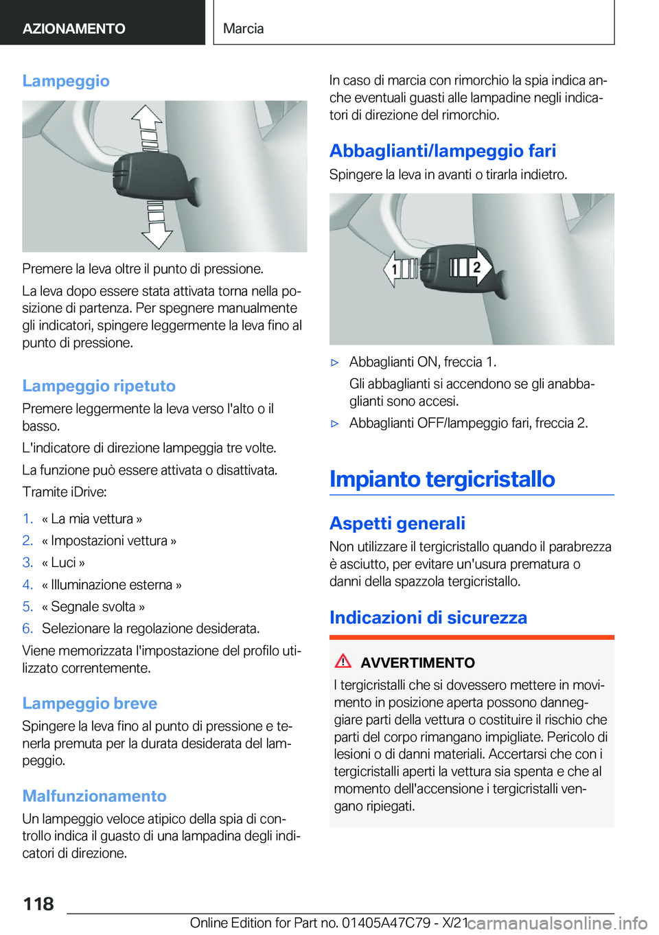 BMW X2 2022  Libretti Di Uso E manutenzione (in Italian) �L�a�m�p�e�g�g�i�o
�P�r�e�m�e�r�e��l�a��l�e�v�a��o�l�t�r�e��i�l��p�u�n�t�o��d�i��p�r�e�s�s�i�o�n�e�.
�L�a��l�e�v�a��d�o�p�o��e�s�s�e�r�e��s�t�a�t�a��a�t�t�i�v�a�t�a��t�o�r�n�a��n�e�l�l�a