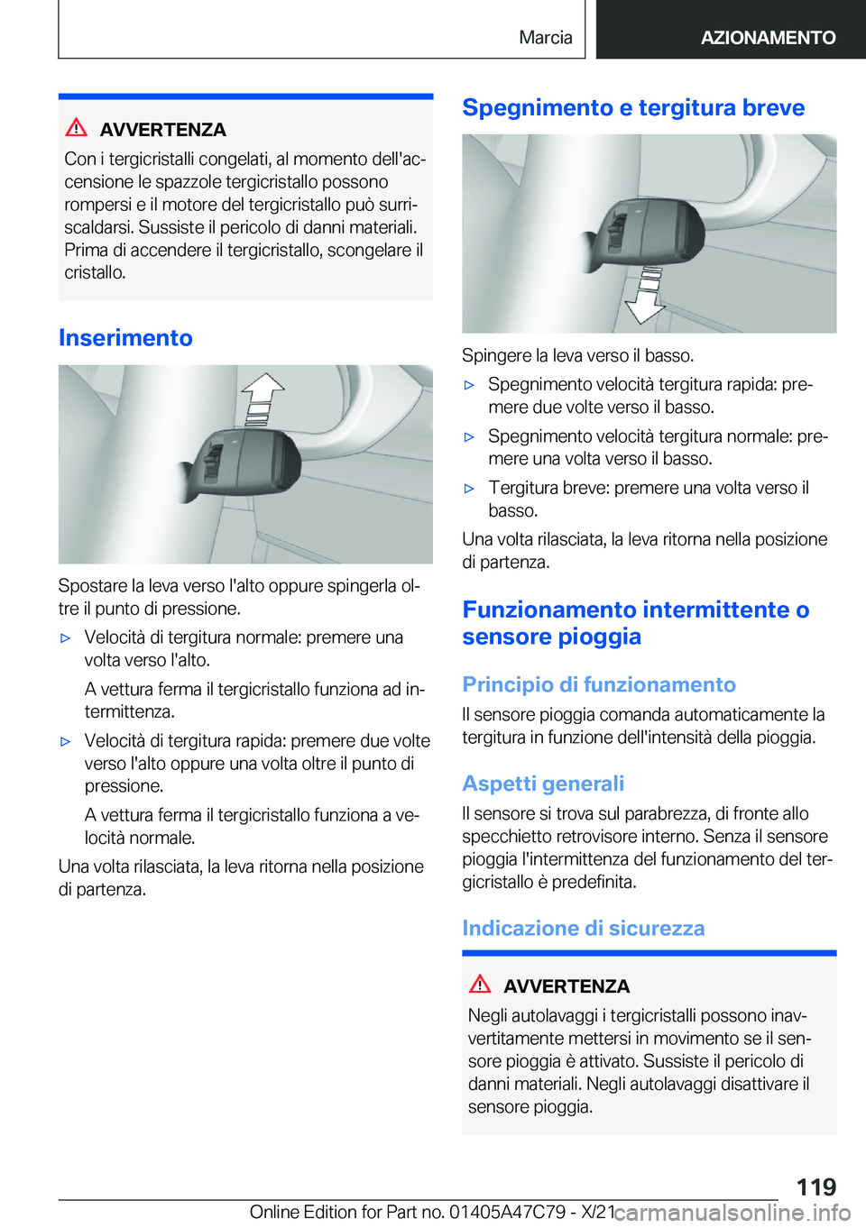 BMW X2 2022  Libretti Di Uso E manutenzione (in Italian) �A�V�V�E�R�T�E�N�Z�A
�C�o�n��i��t�e�r�g�i�c�r�i�s�t�a�l�l�i��c�o�n�g�e�l�a�t�i�,��a�l��m�o�m�e�n�t�o��d�e�l�l�'�a�cª �c�e�n�s�i�o�n�e��l�e��s�p�a�z�z�o�l�e��t�e�r�g�i�c�r�i�s�t�a�l�l�o�