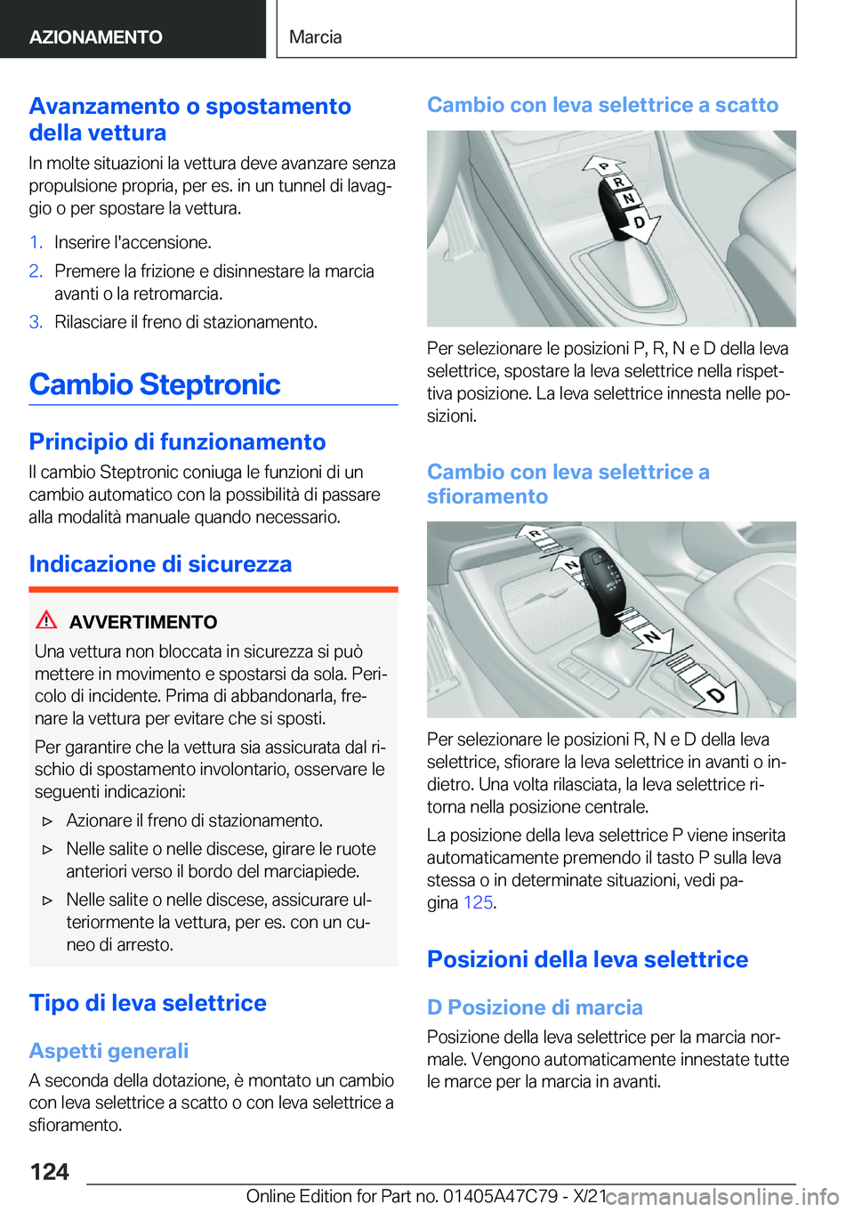 BMW X2 2022  Libretti Di Uso E manutenzione (in Italian) �A�v�a�n�z�a�m�e�n�t�o��o��s�p�o�s�t�a�m�e�n�t�o
�d�e�l�l�a��v�e�t�t�u�r�a
�I�n��m�o�l�t�e��s�i�t�u�a�z�i�o�n�i��l�a��v�e�t�t�u�r�a��d�e�v�e��a�v�a�n�z�a�r�e��s�e�n�z�a
�p�r�o�p�u�l�s�i�o�n�