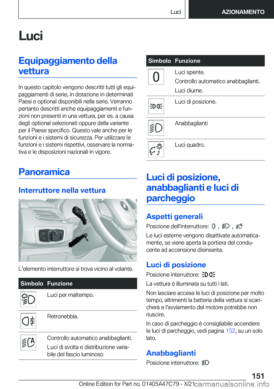 BMW X2 2022  Libretti Di Uso E manutenzione (in Italian) �L�u�c�i�E�q�u�i�p�a�g�g�i�a�m�e�n�t�o��d�e�l�l�a�v�e�t�t�u�r�a
�I�n��q�u�e�s�t�o��c�a�p�i�t�o�l�o��v�e�n�g�o�n�o��d�e�s�c�r�i�t�t�i��t�u�t�t�i��g�l�i��e�q�u�iª
�p�a�g�g�i�a�m�e�n�t�i��d�i�
