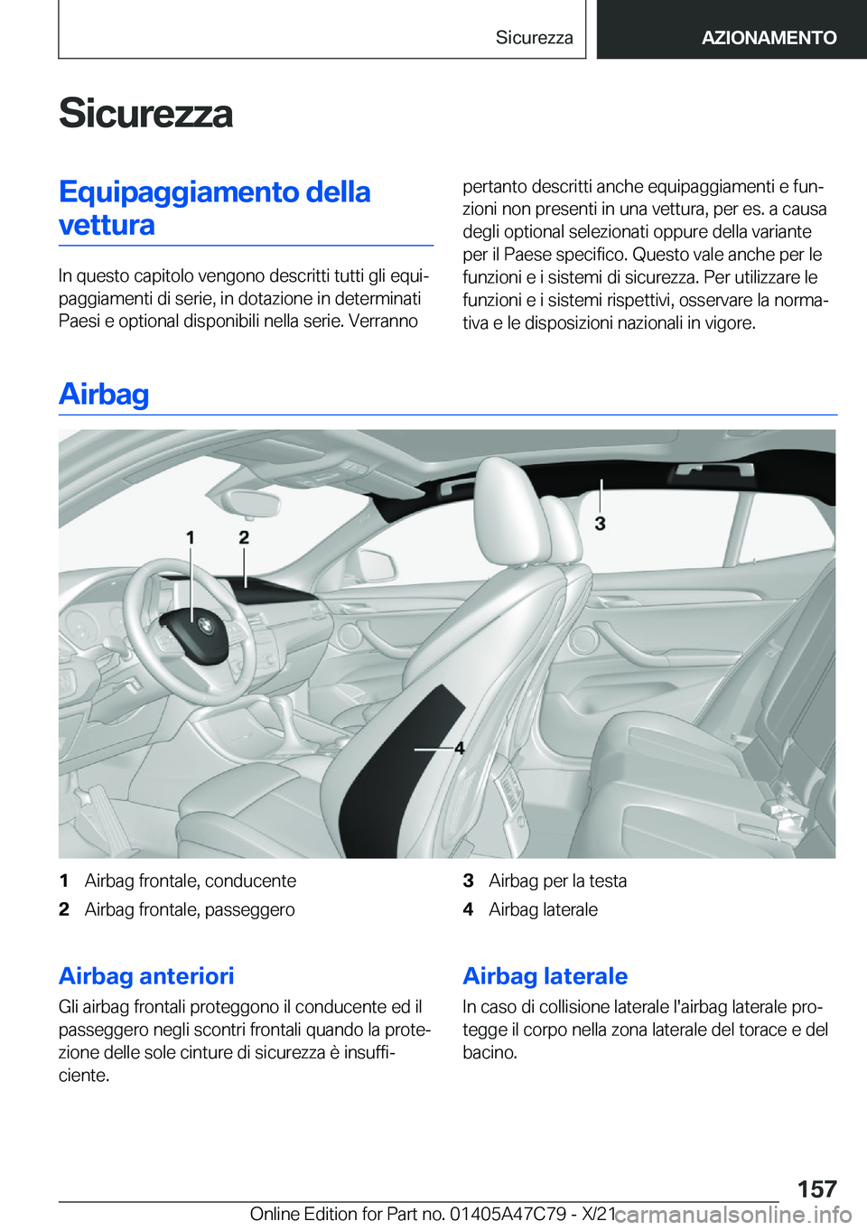BMW X2 2022  Libretti Di Uso E manutenzione (in Italian) �S�i�c�u�r�e�z�z�a�E�q�u�i�p�a�g�g�i�a�m�e�n�t�o��d�e�l�l�a�v�e�t�t�u�r�a
�I�n��q�u�e�s�t�o��c�a�p�i�t�o�l�o��v�e�n�g�o�n�o��d�e�s�c�r�i�t�t�i��t�u�t�t�i��g�l�i��e�q�u�iª
�p�a�g�g�i�a�m�e�n�