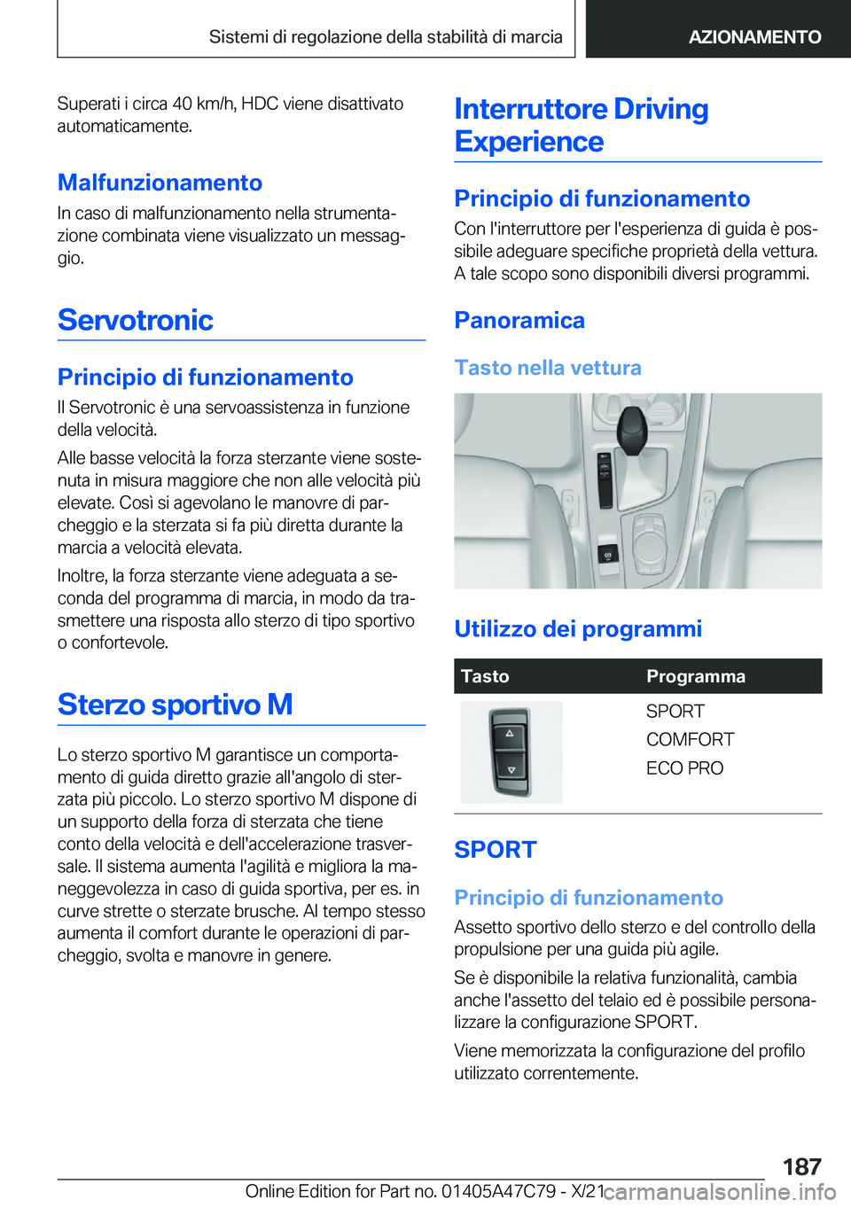 BMW X2 2022  Libretti Di Uso E manutenzione (in Italian) �S�u�p�e�r�a�t�i��i��c�i�r�c�a��4�0��k�m�/�h�,��H�D�C��v�i�e�n�e��d�i�s�a�t�t�i�v�a�t�o�a�u�t�o�m�a�t�i�c�a�m�e�n�t�e�.
�M�a�l�f�u�n�z�i�o�n�a�m�e�n�t�o �I�n��c�a�s�o��d�i��m�a�l�f�u�n�z�i�o