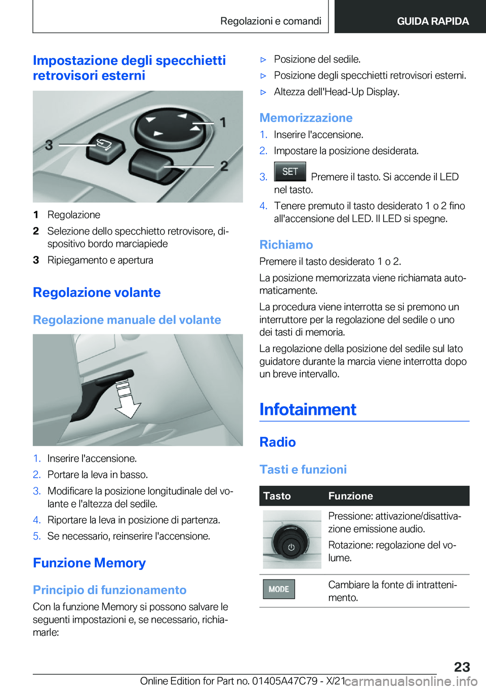 BMW X2 2022  Libretti Di Uso E manutenzione (in Italian) �I�m�p�o�s�t�a�z�i�o�n�e��d�e�g�l�i��s�p�e�c�c�h�i�e�t�t�i
�r�e�t�r�o�v�i�s�o�r�i��e�s�t�e�r�n�i�1�R�e�g�o�l�a�z�i�o�n�e�2�S�e�l�e�z�i�o�n�e��d�e�l�l�o��s�p�e�c�c�h�i�e�t�t�o��r�e�t�r�o�v�i�s�o�