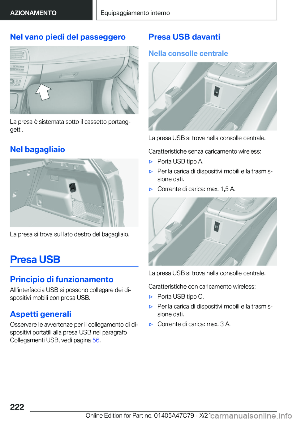 BMW X2 2022  Libretti Di Uso E manutenzione (in Italian) �N�e�l��v�a�n�o��p�i�e�d�i��d�e�l��p�a�s�s�e�g�g�e�r�o
�L�a��p�r�e�s�a��è��s�i�s�t�e�m�a�t�a��s�o�t�t�o��i�l��c�a�s�s�e�t�t�o��p�o�r�t�a�o�gª
�g�e�t�t�i�.
�N�e�l��b�a�g�a�g�l�i�a�i�o
�L