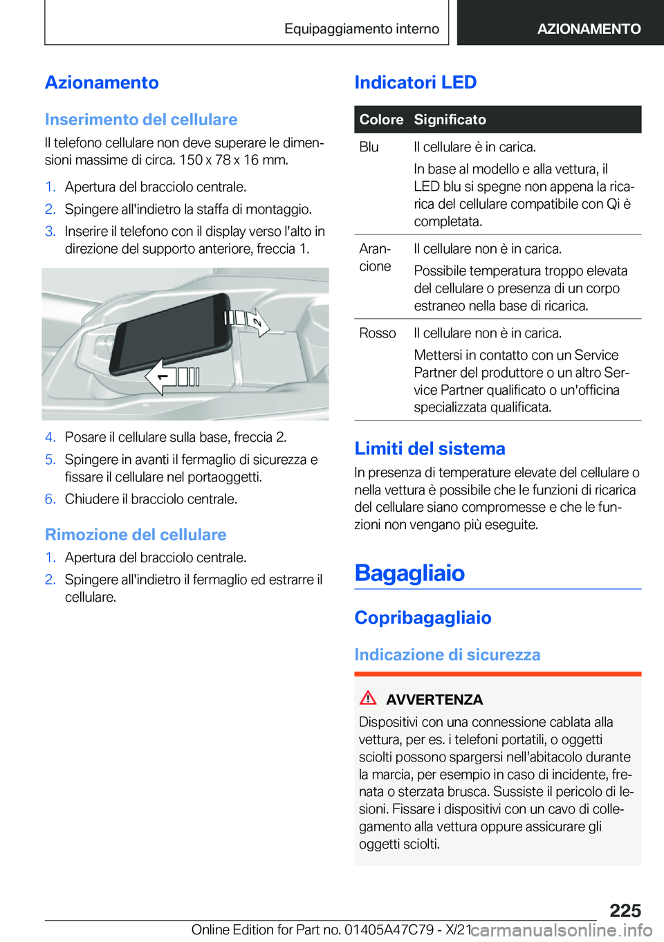 BMW X2 2022  Libretti Di Uso E manutenzione (in Italian) �A�z�i�o�n�a�m�e�n�t�o�I�n�s�e�r�i�m�e�n�t�o��d�e�l��c�e�l�l�u�l�a�r�e�I�l��t�e�l�e�f�o�n�o��c�e�l�l�u�l�a�r�e��n�o�n��d�e�v�e��s�u�p�e�r�a�r�e��l�e��d�i�m�e�nª
�s�i�o�n�i��m�a�s�s�i�m�e�