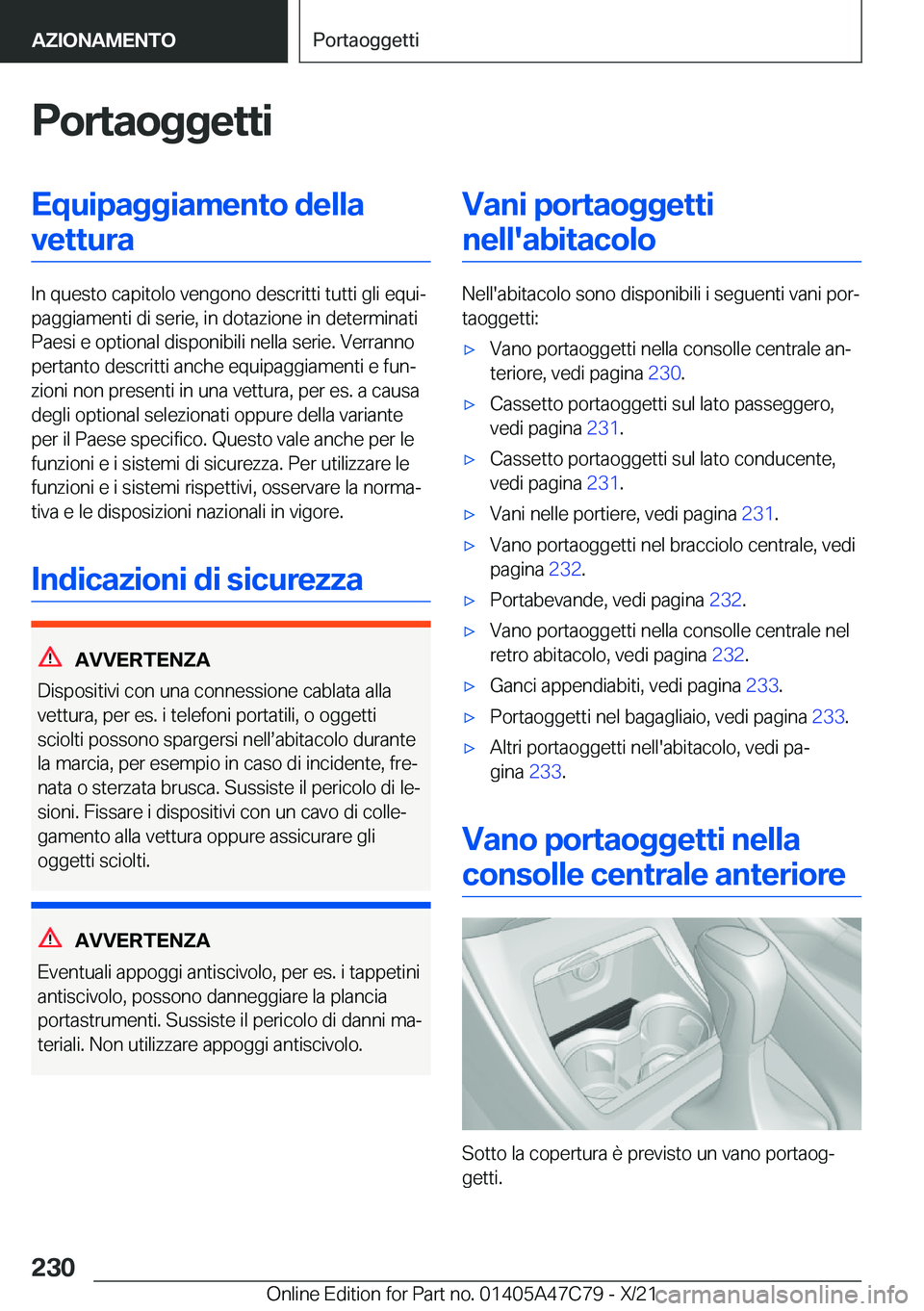 BMW X2 2022  Libretti Di Uso E manutenzione (in Italian) �P�o�r�t�a�o�g�g�e�t�t�i�E�q�u�i�p�a�g�g�i�a�m�e�n�t�o��d�e�l�l�a�v�e�t�t�u�r�a
�I�n��q�u�e�s�t�o��c�a�p�i�t�o�l�o��v�e�n�g�o�n�o��d�e�s�c�r�i�t�t�i��t�u�t�t�i��g�l�i��e�q�u�iª
�p�a�g�g�i�a�