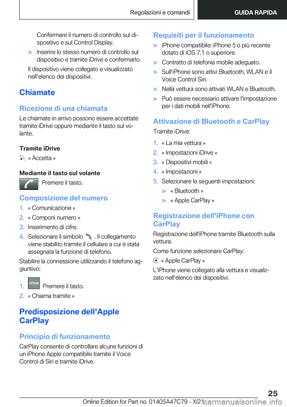 BMW X2 2022  Libretti Di Uso E manutenzione (in Italian) �C�o�n�f�e�r�m�a�r�e��i�l��n�u�m�e�r�o��d�i��c�o�n�t�r�o�l�l�o��s�u�l��d�iª�s�p�o�s�i�t�i�v�o��e��s�u�l��C�o�n�t�r�o�l��D�i�s�p�l�a�y�.'x�I�n�s�e�r�i�r�e��l�o��s�t�e�s�s�o��n�u�m�e�