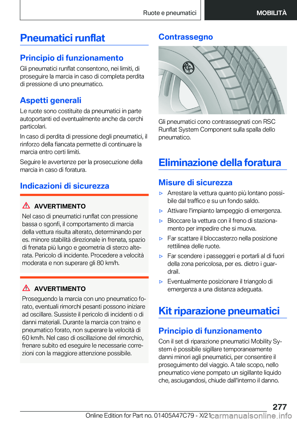 BMW X2 2022  Libretti Di Uso E manutenzione (in Italian) �P�n�e�u�m�a�t�i�c�i��r�u�n�f�l�a�t
�P�r�i�n�c�i�p�i�o��d�i��f�u�n�z�i�o�n�a�m�e�n�t�o
�G�l�i��p�n�e�u�m�a�t�i�c�i��r�u�n�f�l�a�t��c�o�n�s�e�n�t�o�n�o�,��n�e�i��l�i�m�i�t�i�,��d�i �p�r�o�s�e�