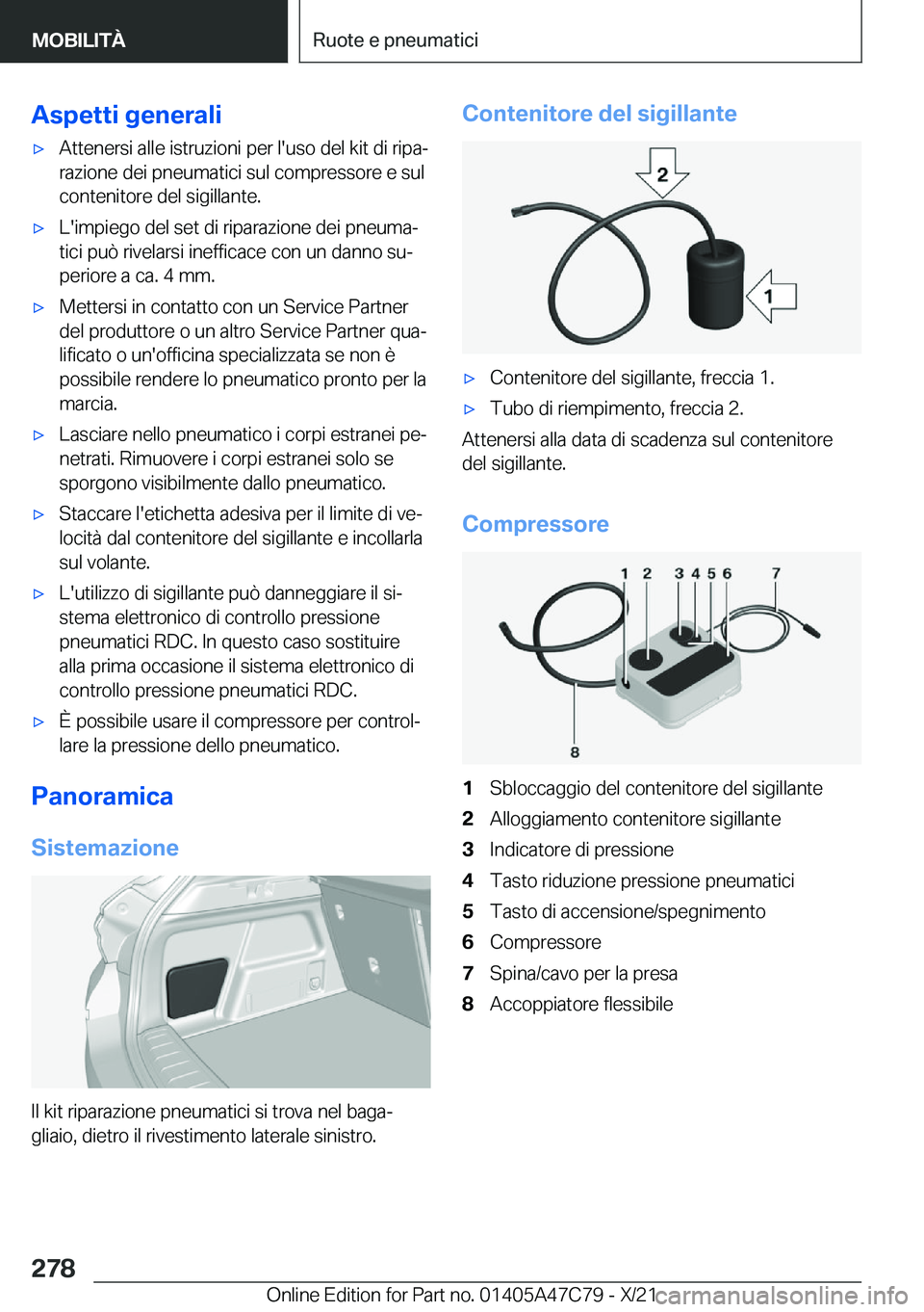 BMW X2 2022  Libretti Di Uso E manutenzione (in Italian) �A�s�p�e�t�t�i��g�e�n�e�r�a�l�i'x�A�t�t�e�n�e�r�s�i��a�l�l�e��i�s�t�r�u�z�i�o�n�i��p�e�r��l�'�u�s�o��d�e�l��k�i�t��d�i��r�i�p�aª
�r�a�z�i�o�n�e��d�e�i��p�n�e�u�m�a�t�i�c�i��s�u�l