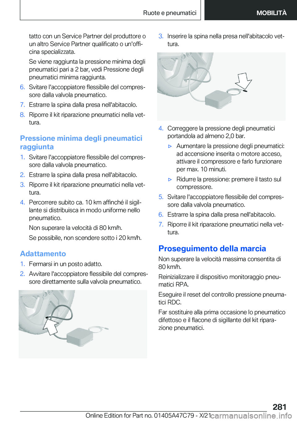 BMW X2 2022  Libretti Di Uso E manutenzione (in Italian) �t�a�t�t�o��c�o�n��u�n��S�e�r�v�i�c�e��P�a�r�t�n�e�r��d�e�l��p�r�o�d�u�t�t�o�r�e��o
�u�n��a�l�t�r�o��S�e�r�v�i�c�e��P�a�r�t�n�e�r��q�u�a�l�i�f�i�c�a�t�o��o��u�n�'�o�f�f�iª
�c�i�n�a�