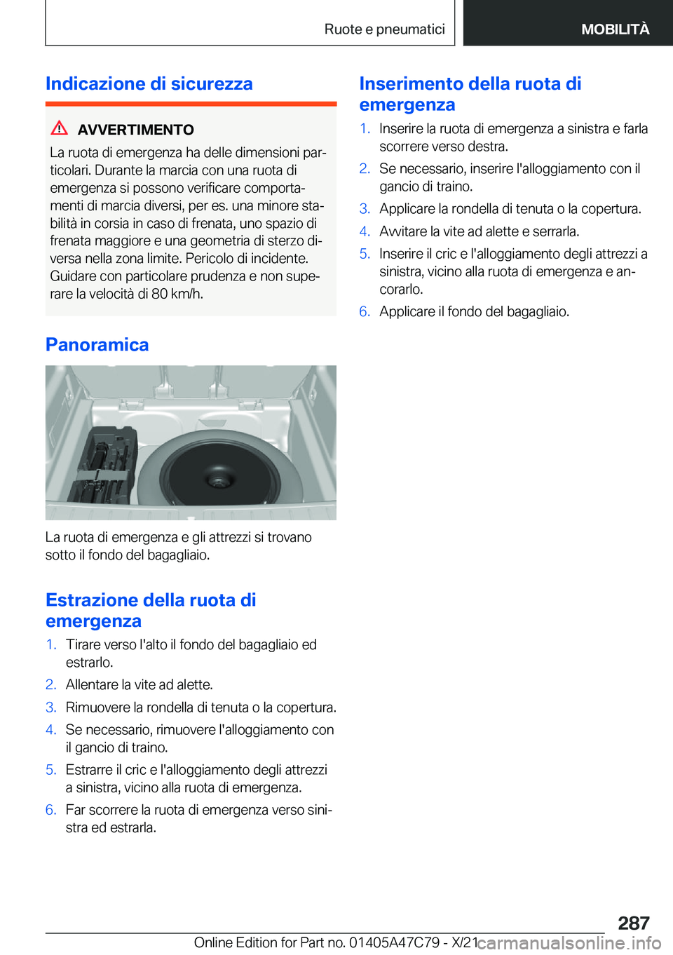 BMW X2 2022  Libretti Di Uso E manutenzione (in Italian) �I�n�d�i�c�a�z�i�o�n�e��d�i��s�i�c�u�r�e�z�z�a
�A�V�V�E�R�T�I�M�E�N�T�O
�L�a��r�u�o�t�a��d�i��e�m�e�r�g�e�n�z�a��h�a��d�e�l�l�e��d�i�m�e�n�s�i�o�n�i��p�a�rª
�t�i�c�o�l�a�r�i�.��D�u�r�a�n�t