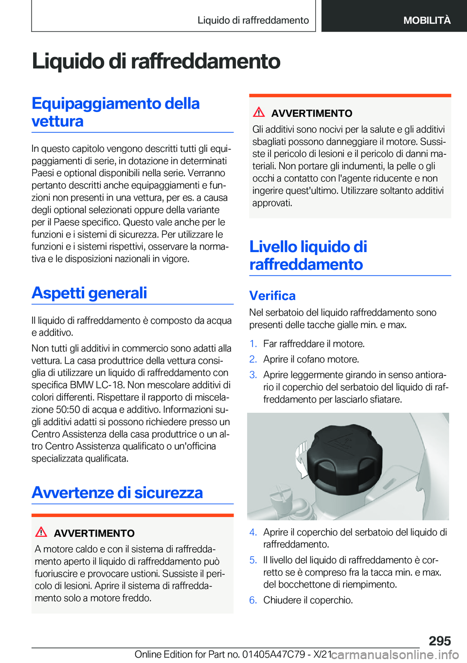 BMW X2 2022  Libretti Di Uso E manutenzione (in Italian) �L�i�q�u�i�d�o��d�i��r�a�f�f�r�e�d�d�a�m�e�n�t�o�E�q�u�i�p�a�g�g�i�a�m�e�n�t�o��d�e�l�l�a�v�e�t�t�u�r�a
�I�n��q�u�e�s�t�o��c�a�p�i�t�o�l�o��v�e�n�g�o�n�o��d�e�s�c�r�i�t�t�i��t�u�t�t�i��g�l�i�