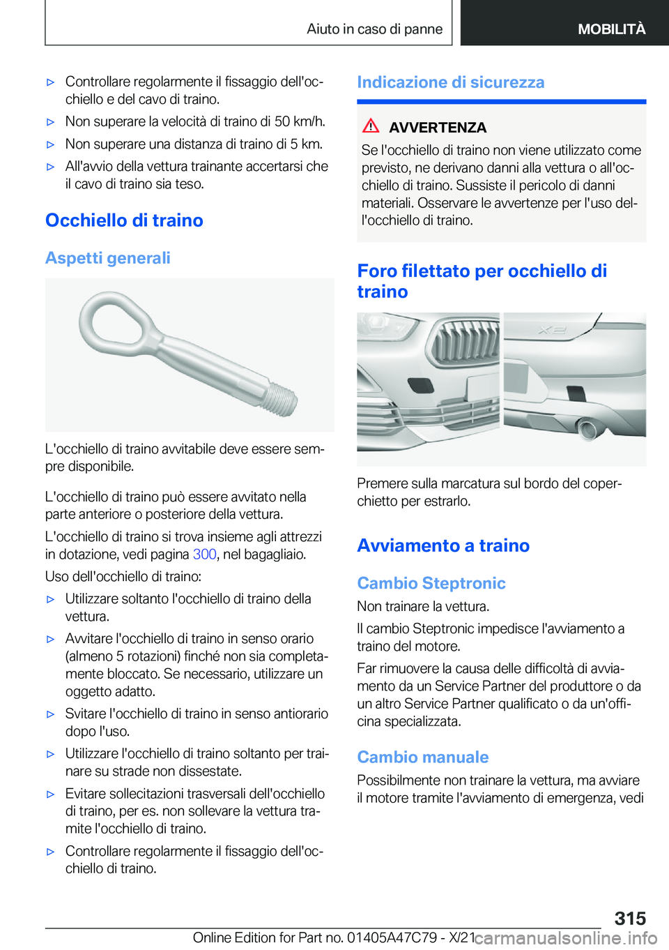 BMW X2 2022  Libretti Di Uso E manutenzione (in Italian) 'x�C�o�n�t�r�o�l�l�a�r�e��r�e�g�o�l�a�r�m�e�n�t�e��i�l��f�i�s�s�a�g�g�i�o��d�e�l�l�'�o�cª
�c�h�i�e�l�l�o��e��d�e�l��c�a�v�o��d�i��t�r�a�i�n�o�.'x�N�o�n��s�u�p�e�r�a�r�e��l�a�