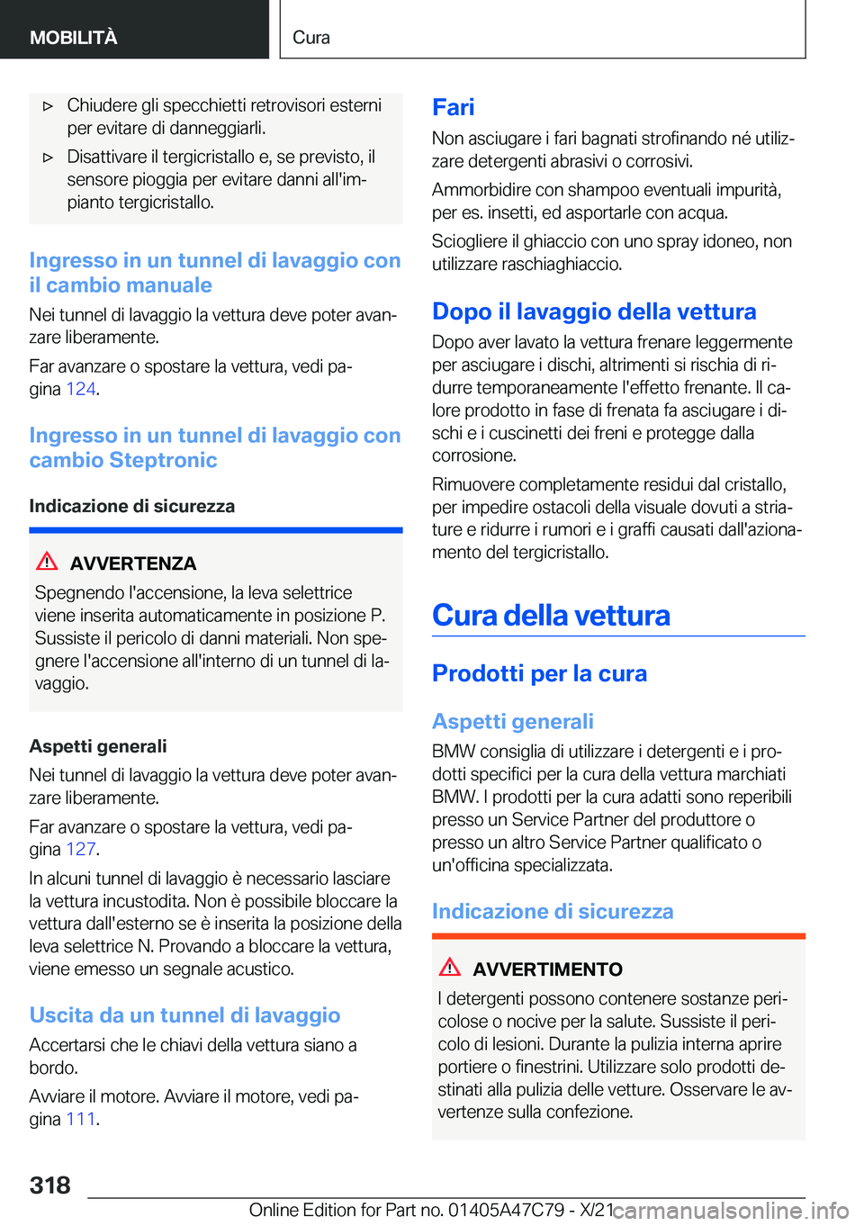 BMW X2 2022  Libretti Di Uso E manutenzione (in Italian) 'x�C�h�i�u�d�e�r�e��g�l�i��s�p�e�c�c�h�i�e�t�t�i��r�e�t�r�o�v�i�s�o�r�i��e�s�t�e�r�n�i
�p�e�r��e�v�i�t�a�r�e��d�i��d�a�n�n�e�g�g�i�a�r�l�i�.'x�D�i�s�a�t�t�i�v�a�r�e��i�l��t�e�r�g�i�c�