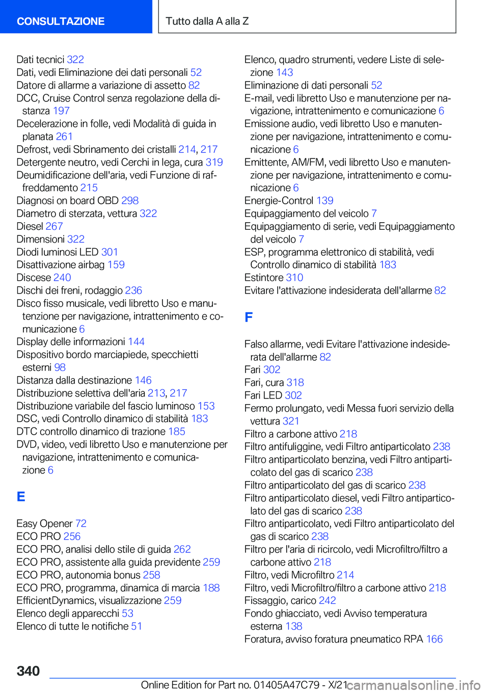 BMW X2 2022  Libretti Di Uso E manutenzione (in Italian) �D�a�t�i��t�e�c�n�i�c�i��3�2�2�
�D�a�t�i�,��v�e�d�i��E�l�i�m�i�n�a�z�i�o�n�e��d�e�i��d�a�t�i��p�e�r�s�o�n�a�l�i� �5�2�
�D�a�t�o�r�e��d�i��a�l�l�a�r�m�e��a��v�a�r�i�a�z�i�o�n�e��d�i��a�