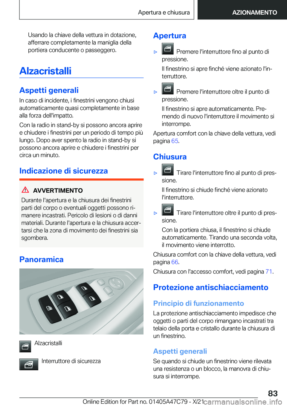 BMW X2 2022  Libretti Di Uso E manutenzione (in Italian) �U�s�a�n�d�o��l�a��c�h�i�a�v�e��d�e�l�l�a��v�e�t�t�u�r�a��i�n��d�o�t�a�z�i�o�n�e�,
�a�f�f�e�r�r�a�r�e��c�o�m�p�l�e�t�a�m�e�n�t�e��l�a��m�a�n�i�g�l�i�a��d�e�l�l�a
�p�o�r�t�i�e�r�a��c�o�n�d�u