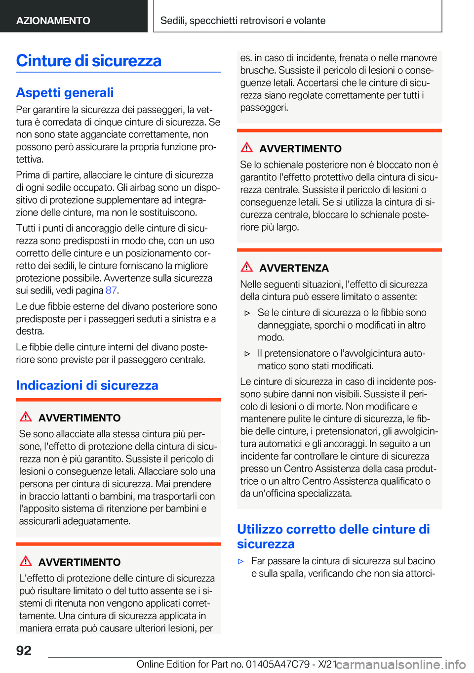 BMW X2 2022  Libretti Di Uso E manutenzione (in Italian) �C�i�n�t�u�r�e��d�i��s�i�c�u�r�e�z�z�a
�A�s�p�e�t�t�i��g�e�n�e�r�a�l�i
�P�e�r��g�a�r�a�n�t�i�r�e��l�a��s�i�c�u�r�e�z�z�a��d�e�i��p�a�s�s�e�g�g�e�r�i�,��l�a��v�e�tª
�t�u�r�a��è��c�o�r�r�