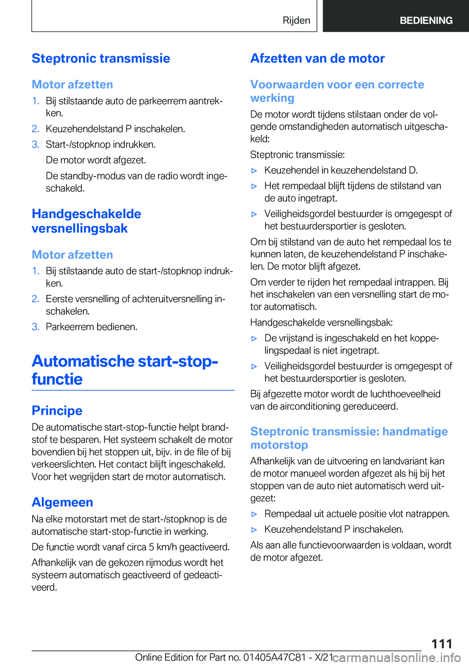 BMW X2 2022  Instructieboekjes (in Dutch) �S�t�e�p�t�r�o�n�i�c��t�r�a�n�s�m�i�s�s�i�e
�M�o�t�o�r��a�f�z�e�t�t�e�n�1�.�B�i�j��s�t�i�l�s�t�a�a�n�d�e��a�u�t�o��d�e��p�a�r�k�e�e�r�r�e�m��a�a�n�t�r�e�kj
�k�e�n�.�2�.�K�e�u�z�e�h�e�n�d�e�l�s