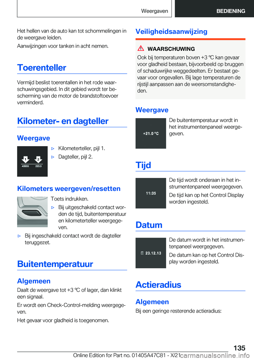 BMW X2 2022  Instructieboekjes (in Dutch) �H�e�t��h�e�l�l�e�n��v�a�n��d�e��a�u�t�o��k�a�n��t�o�t��s�c�h�o�m�m�e�l�i�n�g�e�n��i�n�d�e��w�e�e�r�g�a�v�e��l�e�i�d�e�n�.
�A�a�n�w�i�j�z�i�n�g�e�n��v�o�o�r��t�a�n�k�e�n��i�n��a�c�h�t��