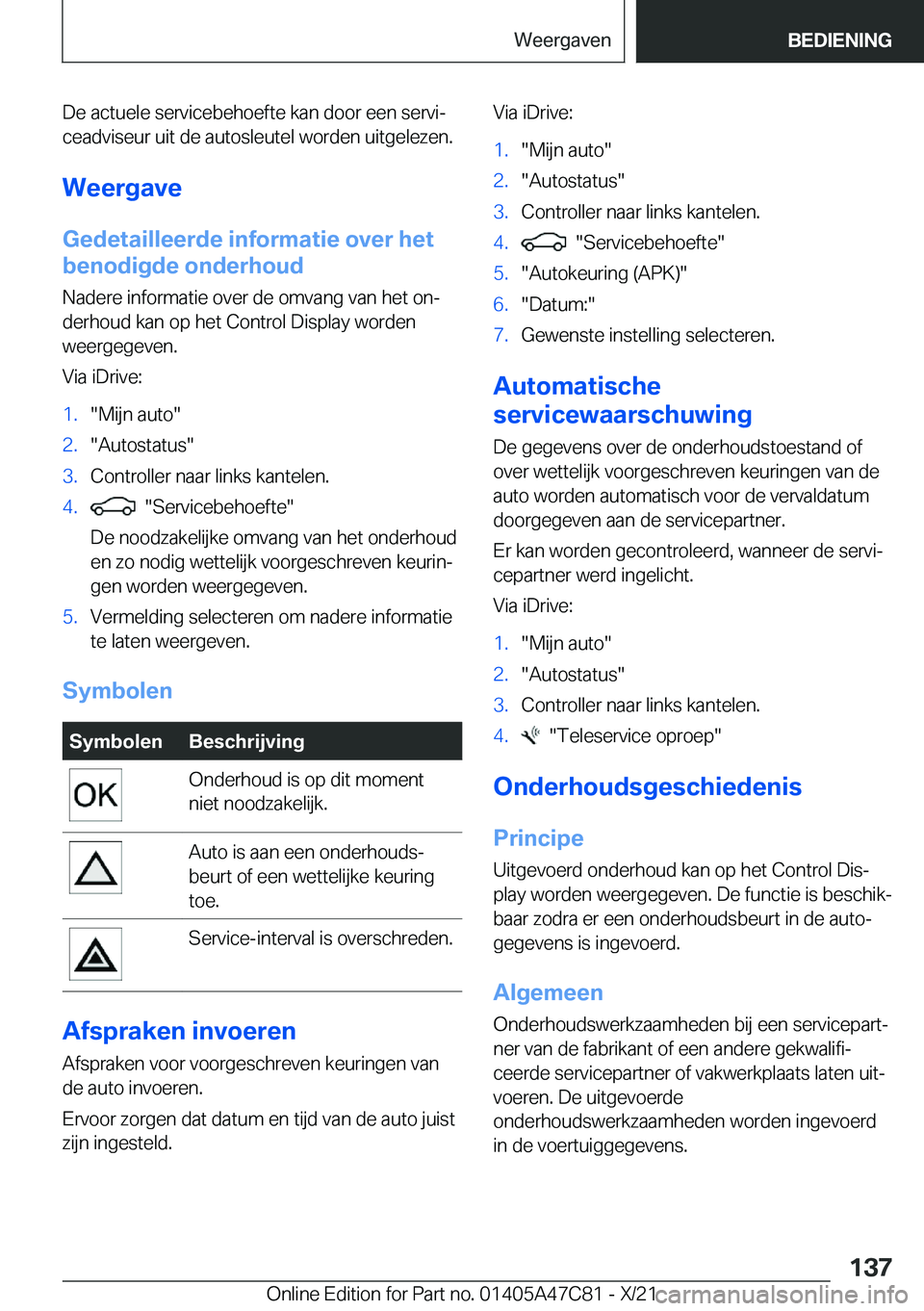 BMW X2 2022  Instructieboekjes (in Dutch) �D�e��a�c�t�u�e�l�e��s�e�r�v�i�c�e�b�e�h�o�e�f�t�e��k�a�n��d�o�o�r��e�e�n��s�e�r�v�ij
�c�e�a�d�v�i�s�e�u�r��u�i�t��d�e��a�u�t�o�s�l�e�u�t�e�l��w�o�r�d�e�n��u�i�t�g�e�l�e�z�e�n�.
�W�e�e�r�g